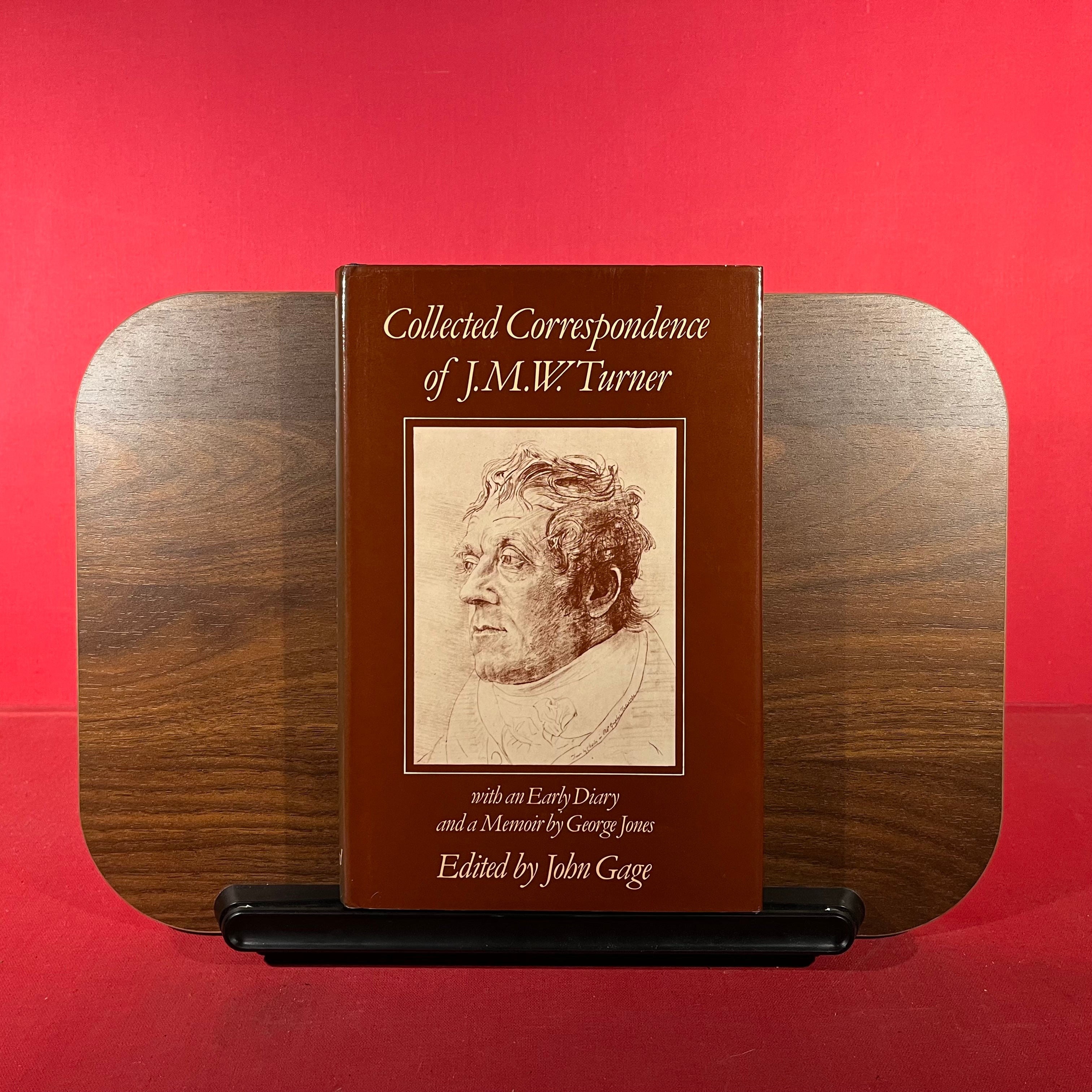 Collected Correspondence of J.M.W. Turner: With an Early Diary and a Memoir by George Jones