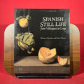 Spanish Still Life from Velazquez to Goya