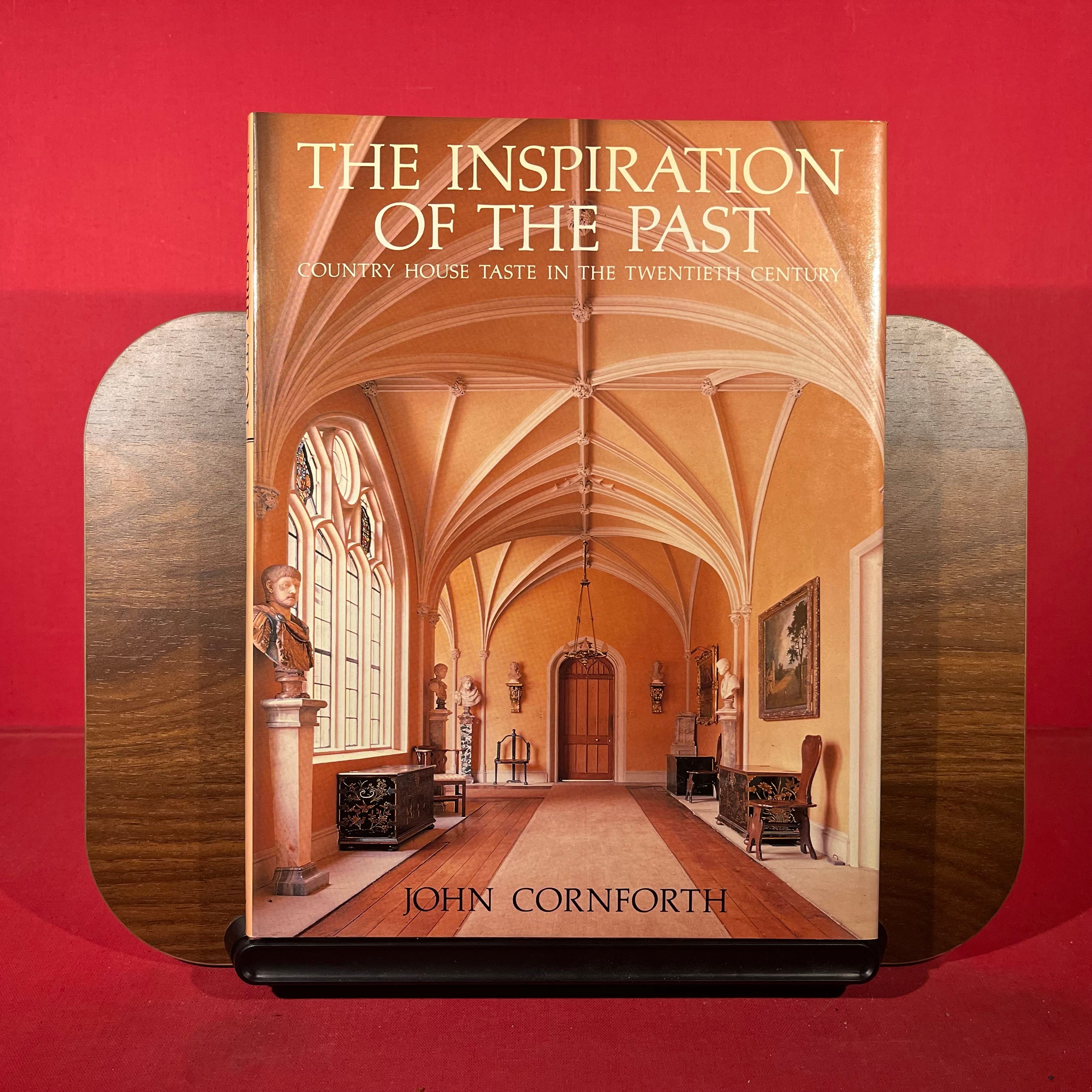 The Inspiration of the Past: Country House Taste in the Twentieth Century