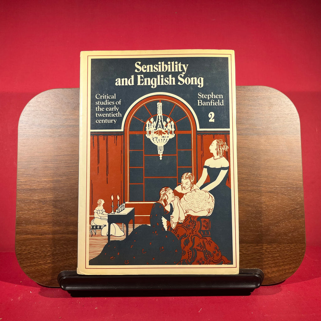 Sensibility and English Song: Volume 1 and 2: Critical Studies of the Early Twentieth Century
