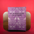 Le Symbolisme en Europe, exh. cat. Museum Boymans-van Beuningen, Rotterdam, Amsterdam, etc, 1975-1976