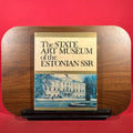 The State Art Museum of the Estonian SSR : Estonian and soviet Estonian art, exh. cat. Riiklik Kunstimuuseum, Tallin, Estonia, 1982