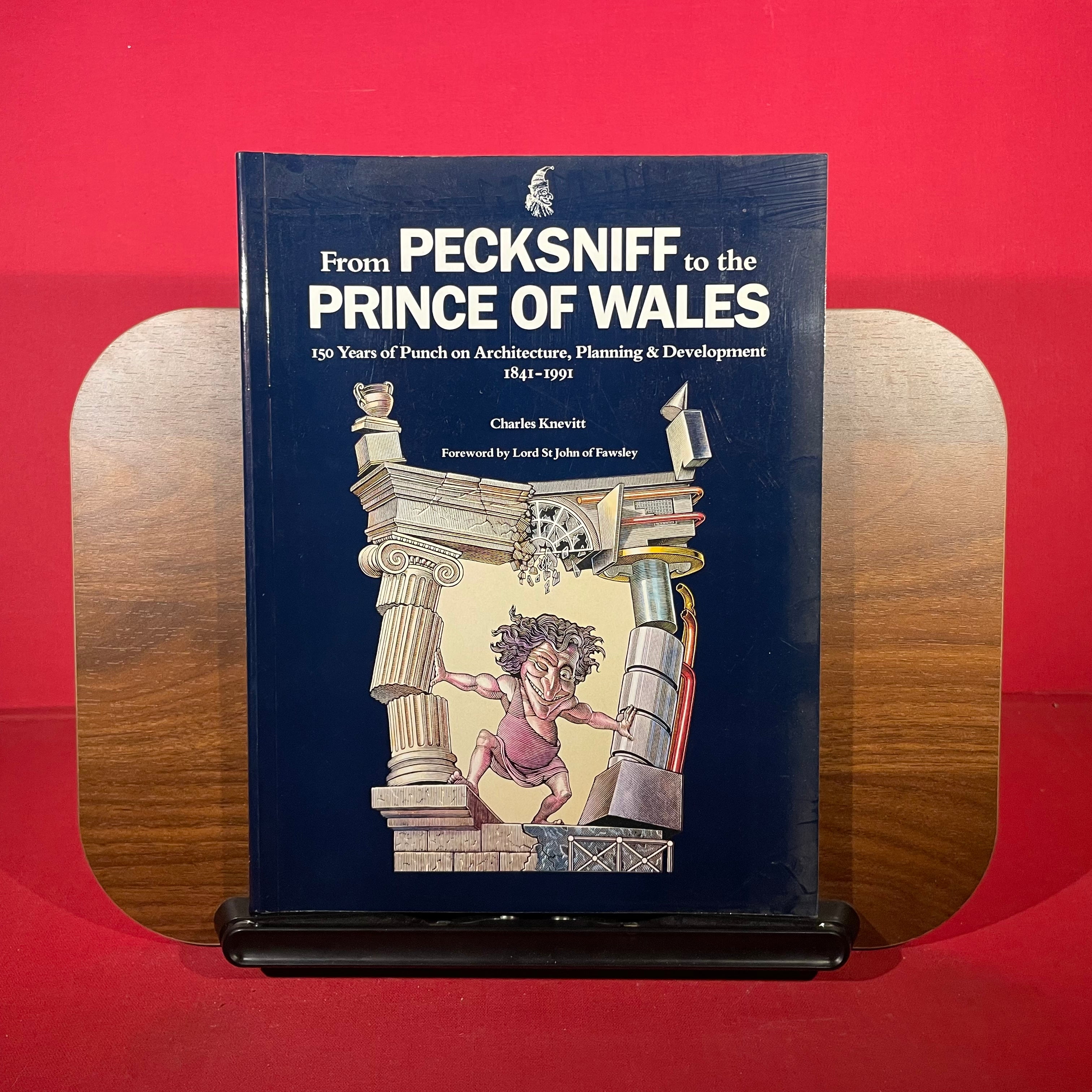 From Pecksniff to the Prince of Wales : 150 Years of Punch on Architure, Planning & Development 1841-1991