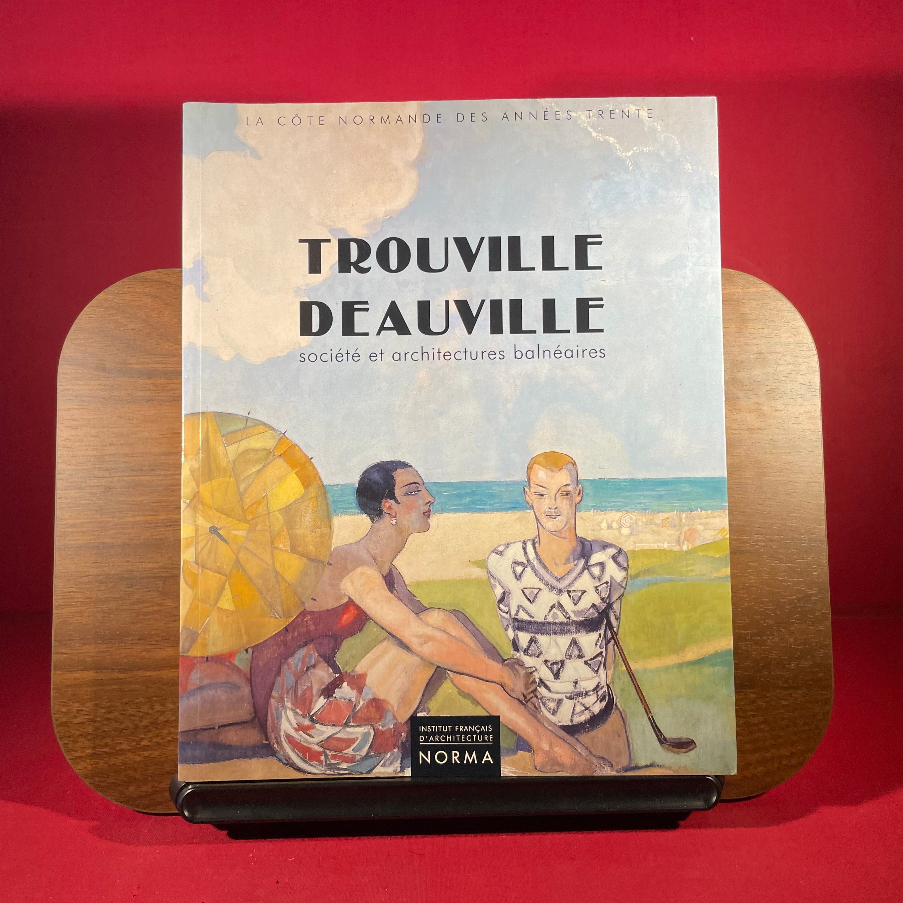 Trouville, Deauville: Société et architectures balnéaires 1910-1940