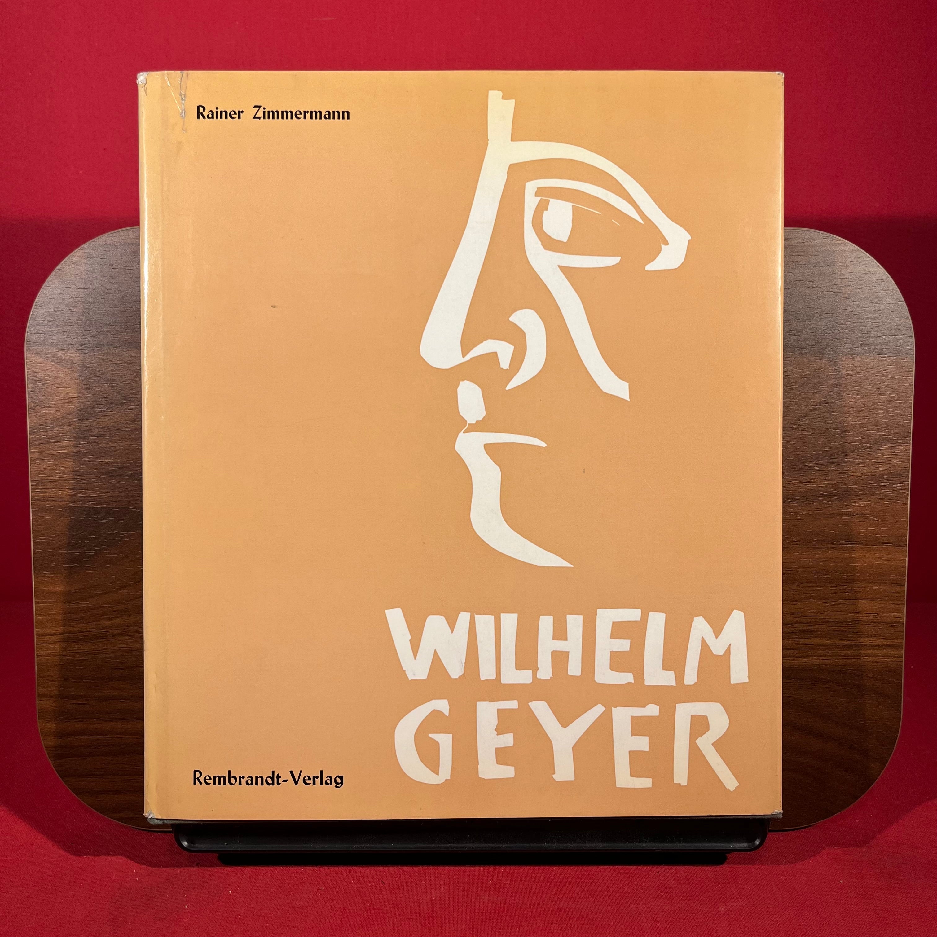 Wilhelm Geyer. Leben und Werk des Malers. ( Die Kunst unserer Zeit, 19.)