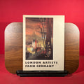 London Artists from Germany, exh. cat. Embassy of the Federal republic of Germany, London, 1978