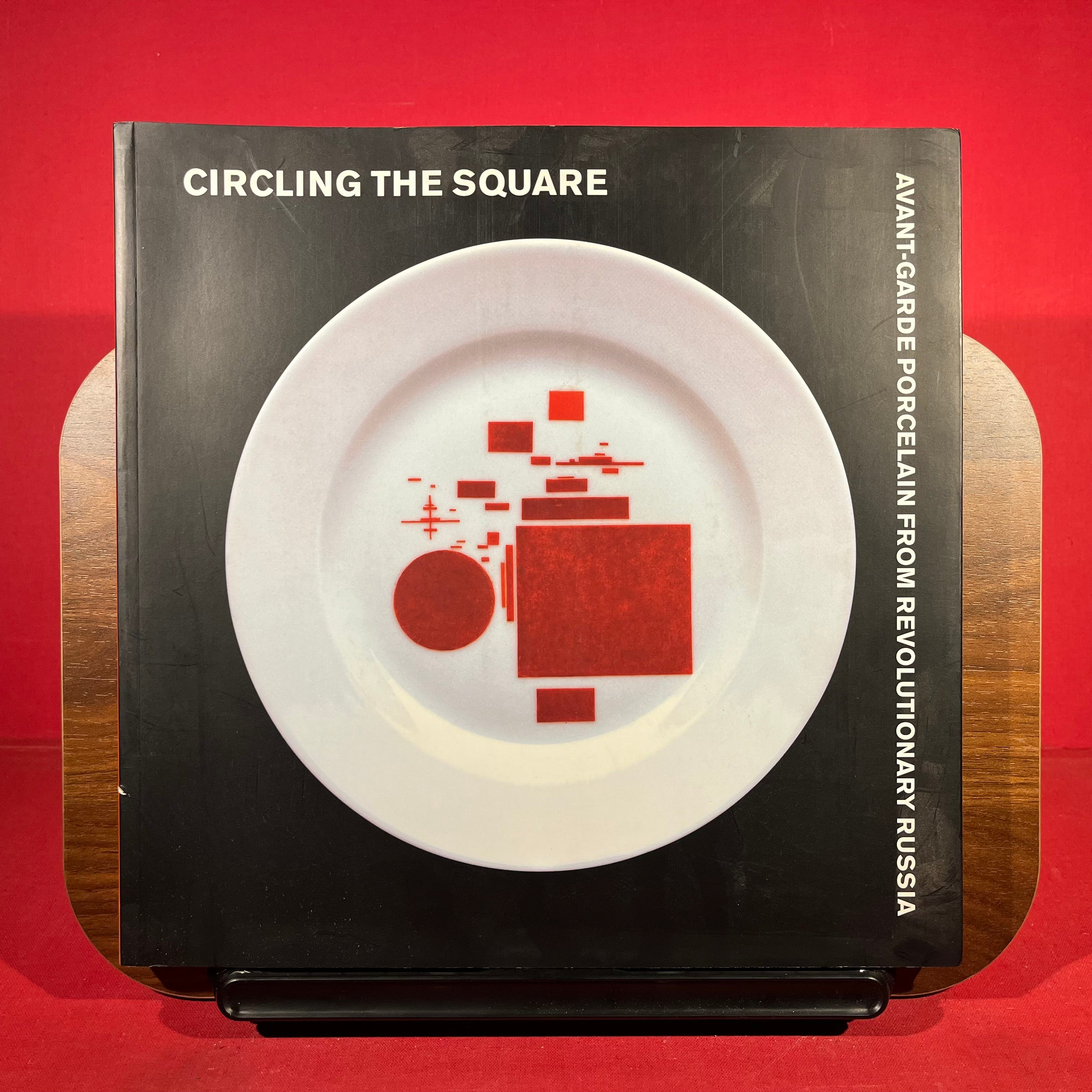 Circling the Square : Avant-garde Porcelain from Revolutionary Russia