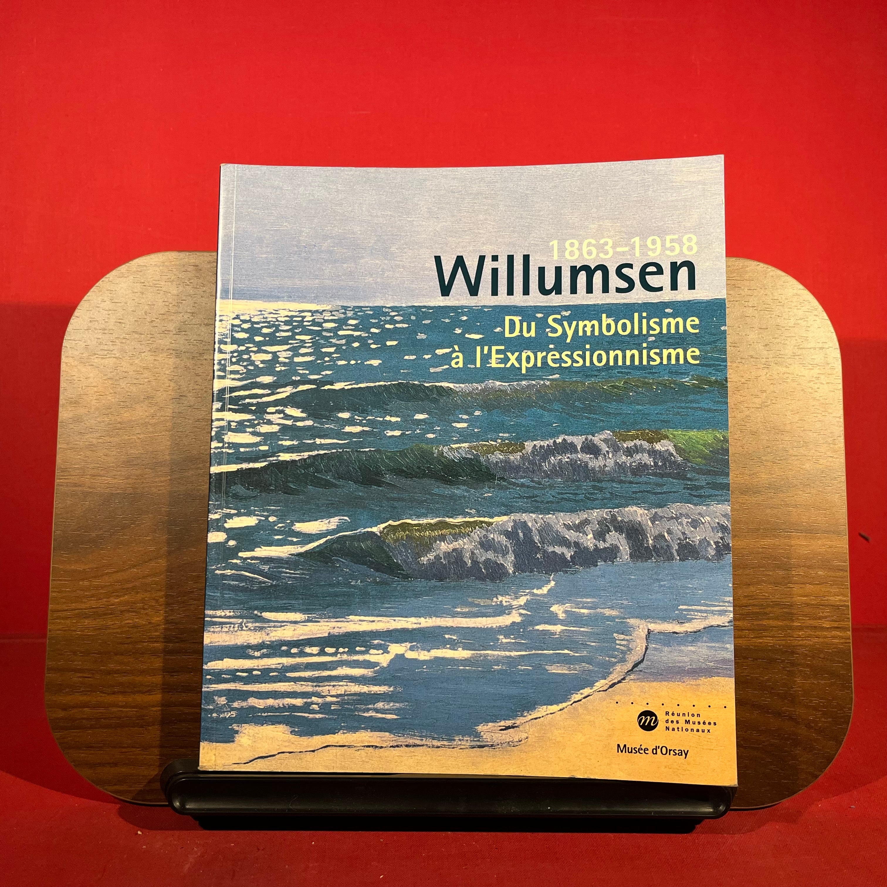 Willumsen 1863-1958 - Du Symbolisme a l'Expressionnisme