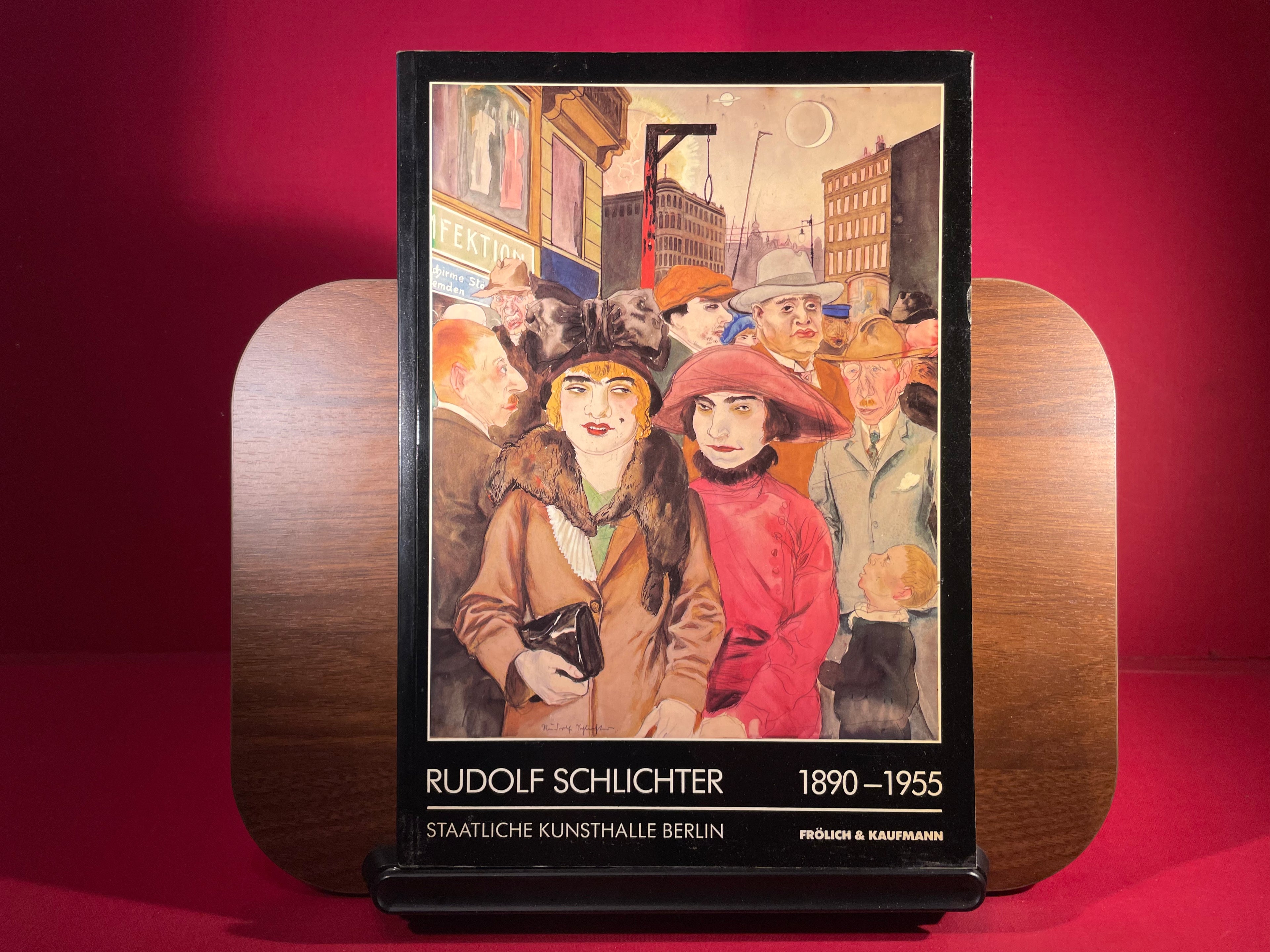 Rudolf Schlichter: Staatliche Kunsthalle Berlin 1890-1955, Ausstellung vom 1. April-16. Mai 1984, Staatliche Kunsthalle Berlin, 23. Mai-1. Juli 1984, Wurttembergischer Kunstverein (German Edition)