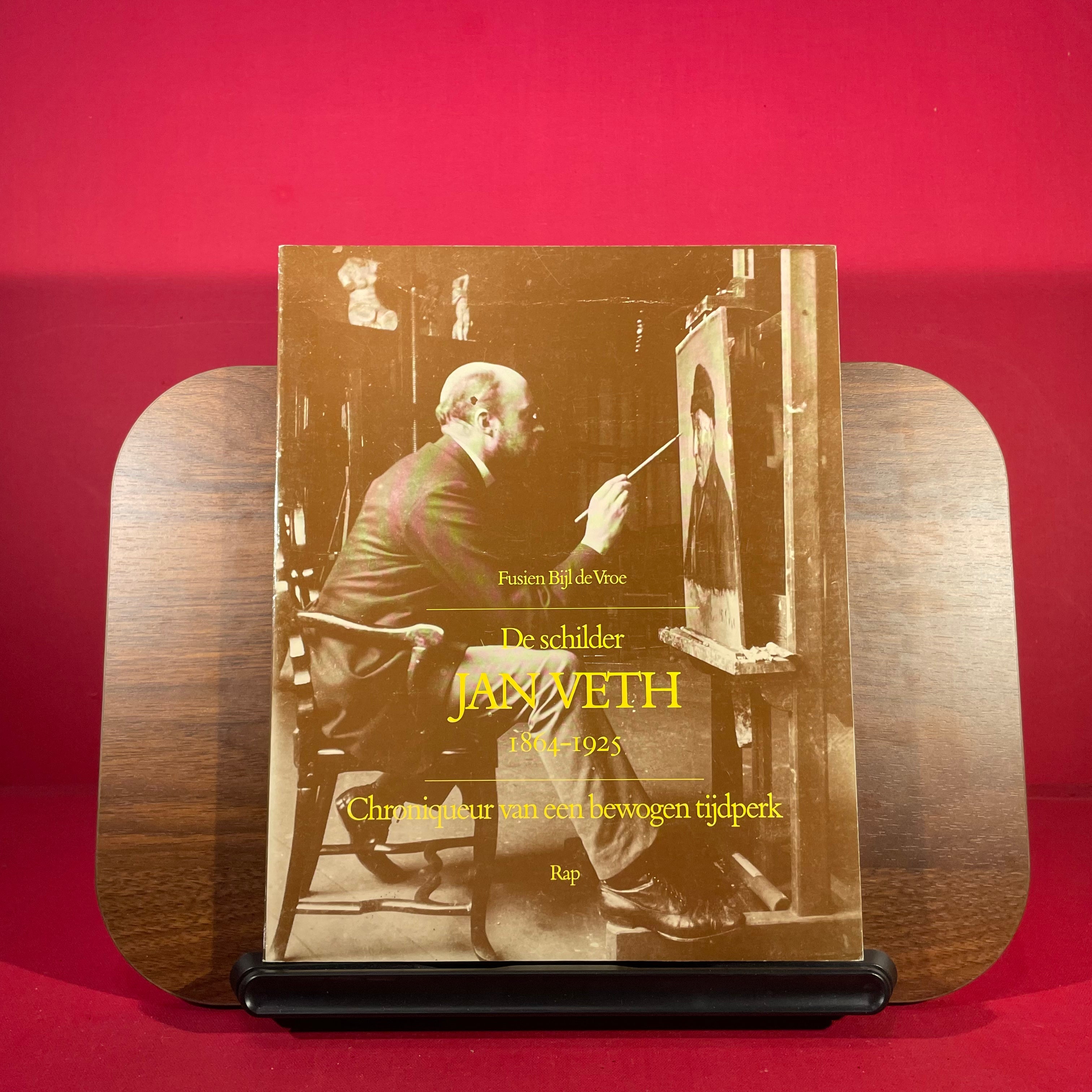 De schilder Jan Veth, 1864-1925: Chroniqueur van een bewogen tijdperk (Dutch Edition)