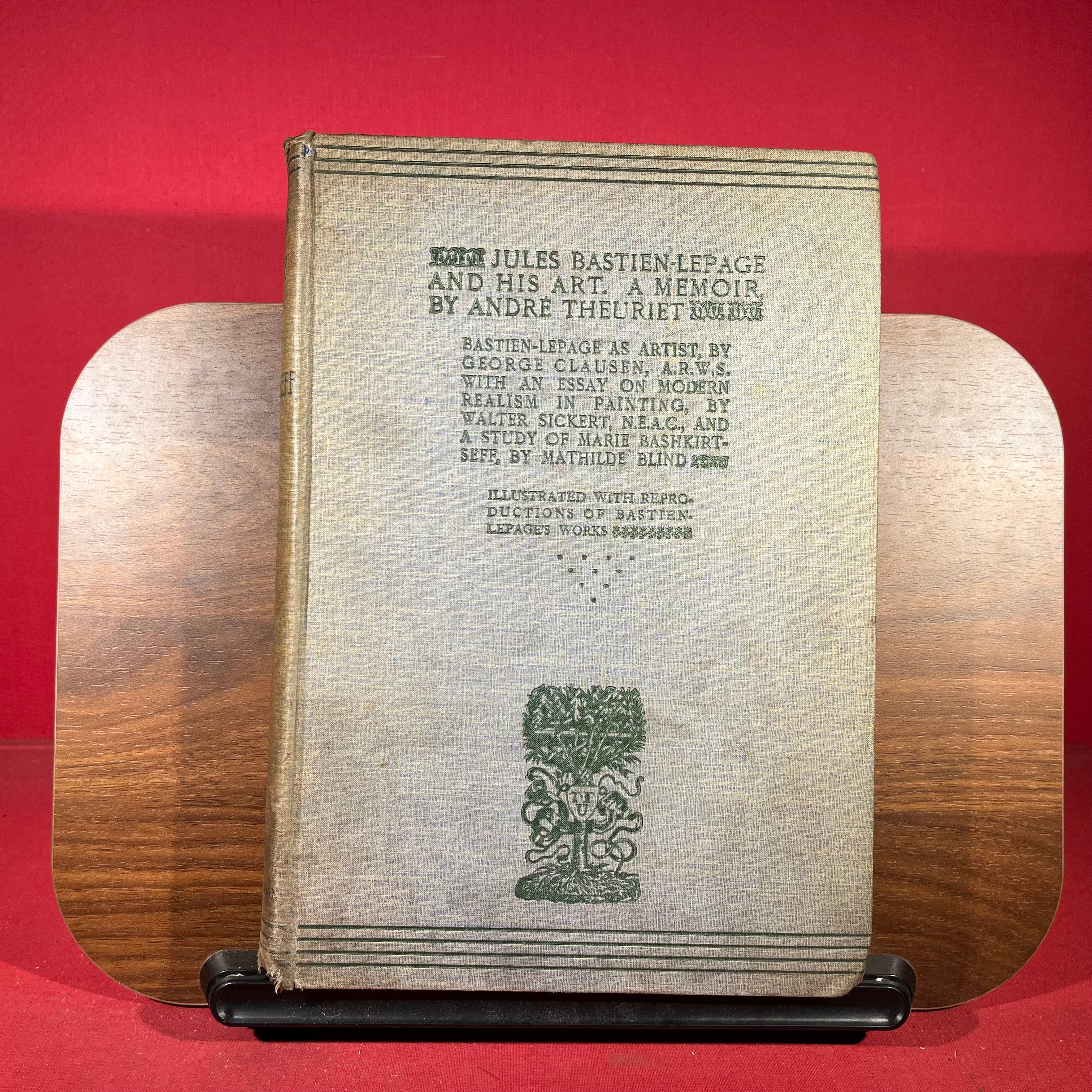 Jules Bastien-Lepage And His Art : A Memoir by Andre Theuriet