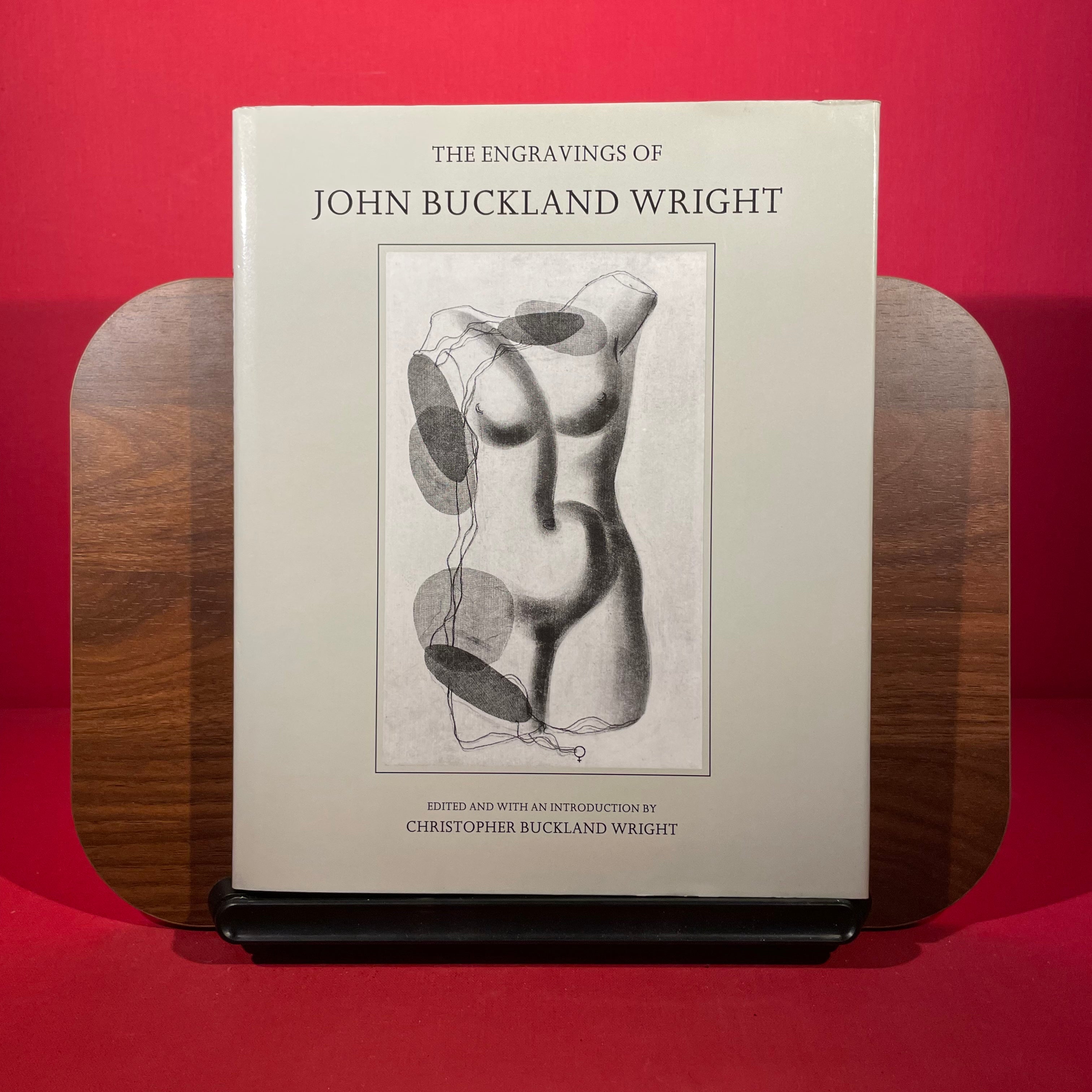 The Engravings of John Buckland Wright: Incorporating the Catalogue of the Retrospective Exhibition at the Ashmolean Museum
