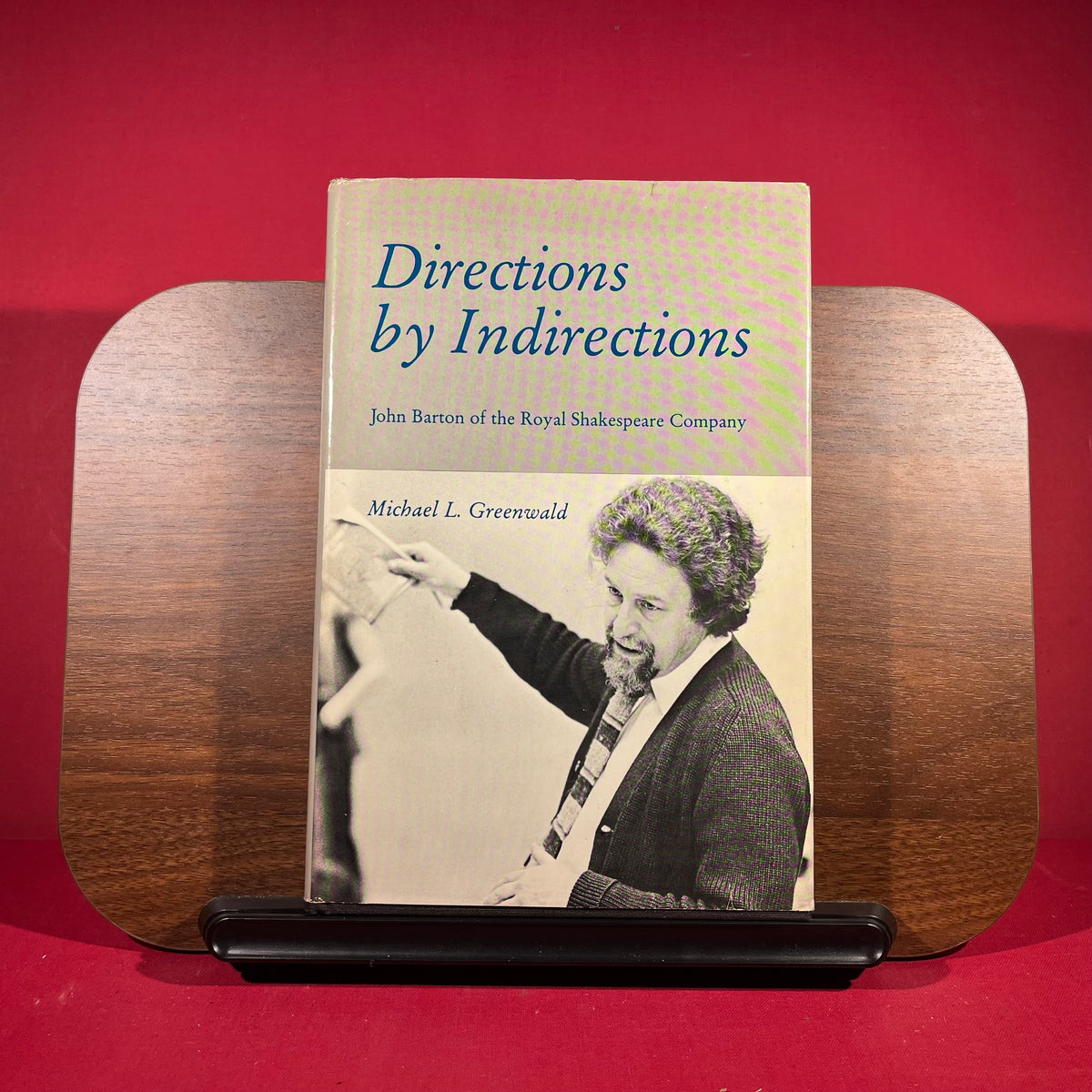 Directions by Indirections: John Barton of the Royal Shakespeare Company