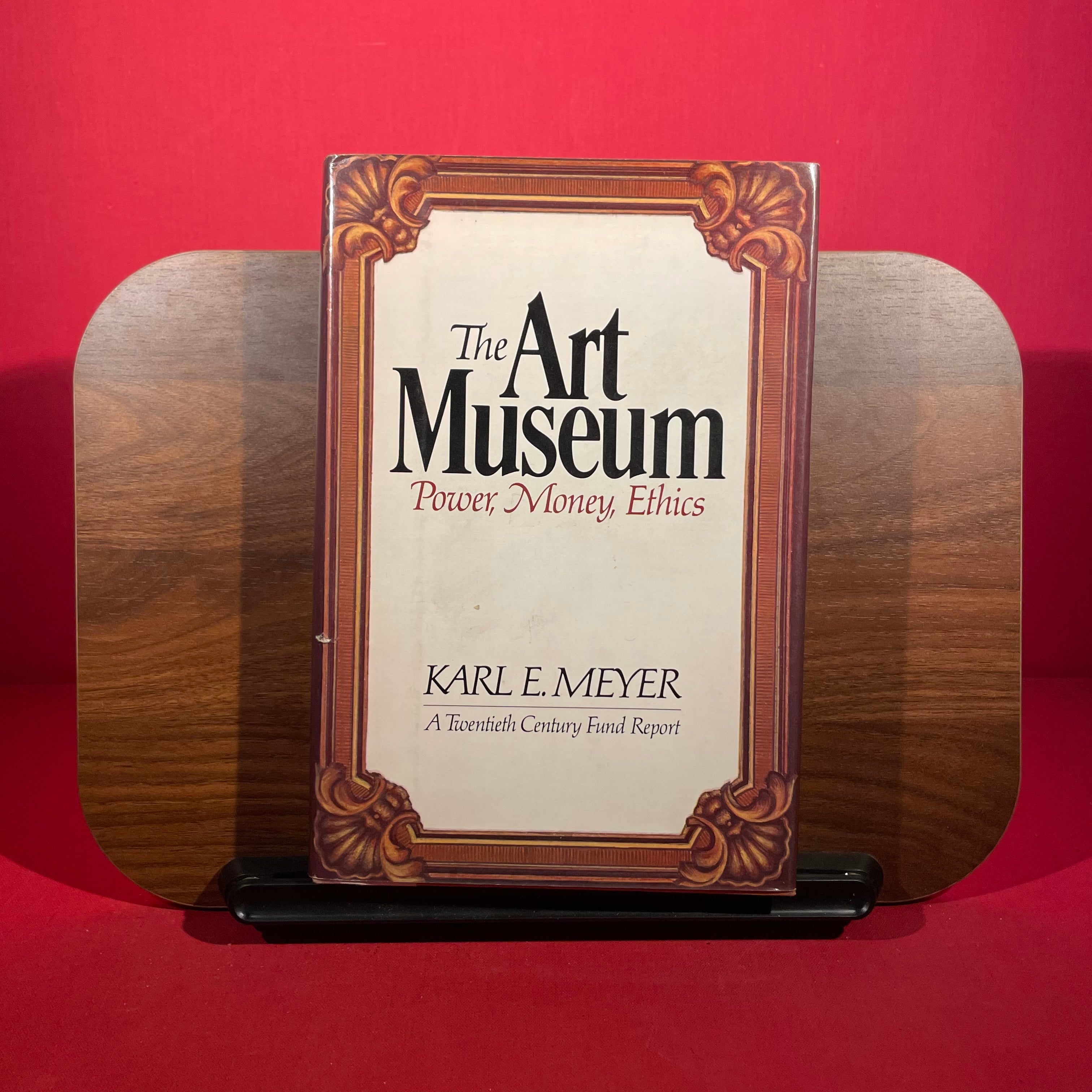 The art museum: Power, money, ethics : a Twentieth Century Fund report