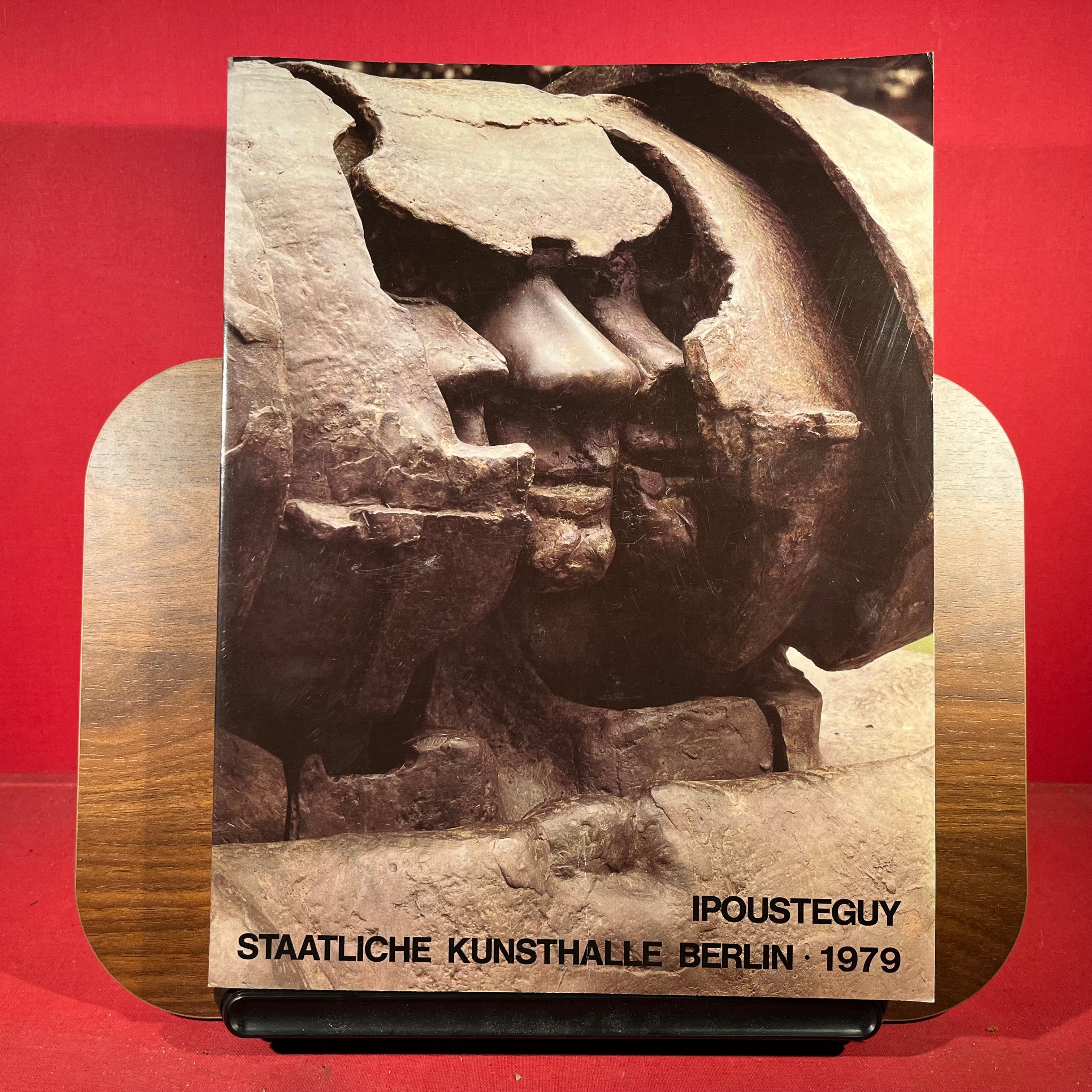 Ipousteguy, exh. cat. Staatliche Kunsthalle Berlin, Berlin, Germany, 1979 Volume 1 only
