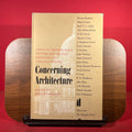 Concerning Architecture : Essays On Architectural Writers And Writing Presented To Nikolaus Pevsner
