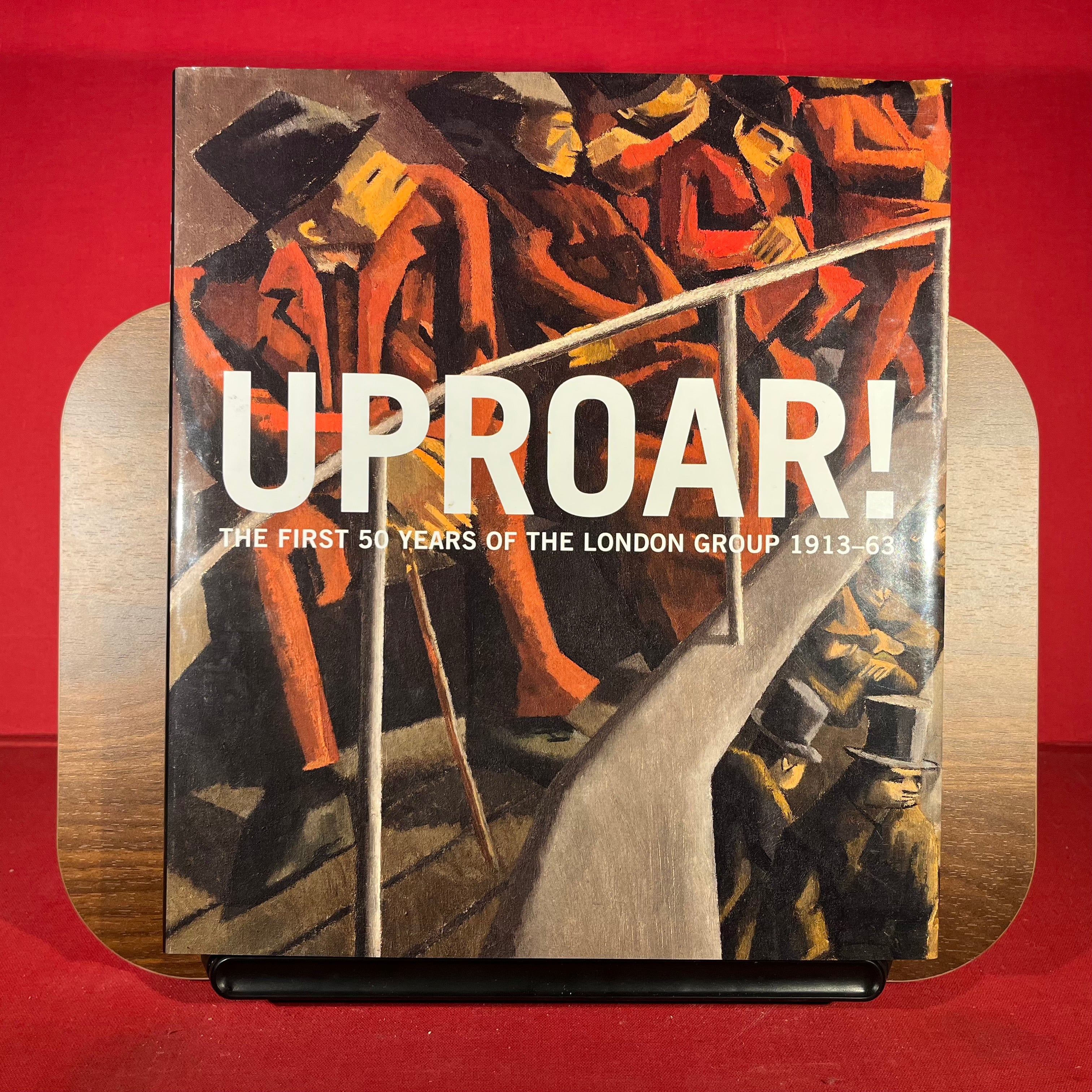 Uproar: The First 50 Years of The London Group 1913-63: The First 50 Years of the London Group 1913-1963