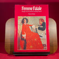 Femme Fatale: Images of Evil and Fascinating Women