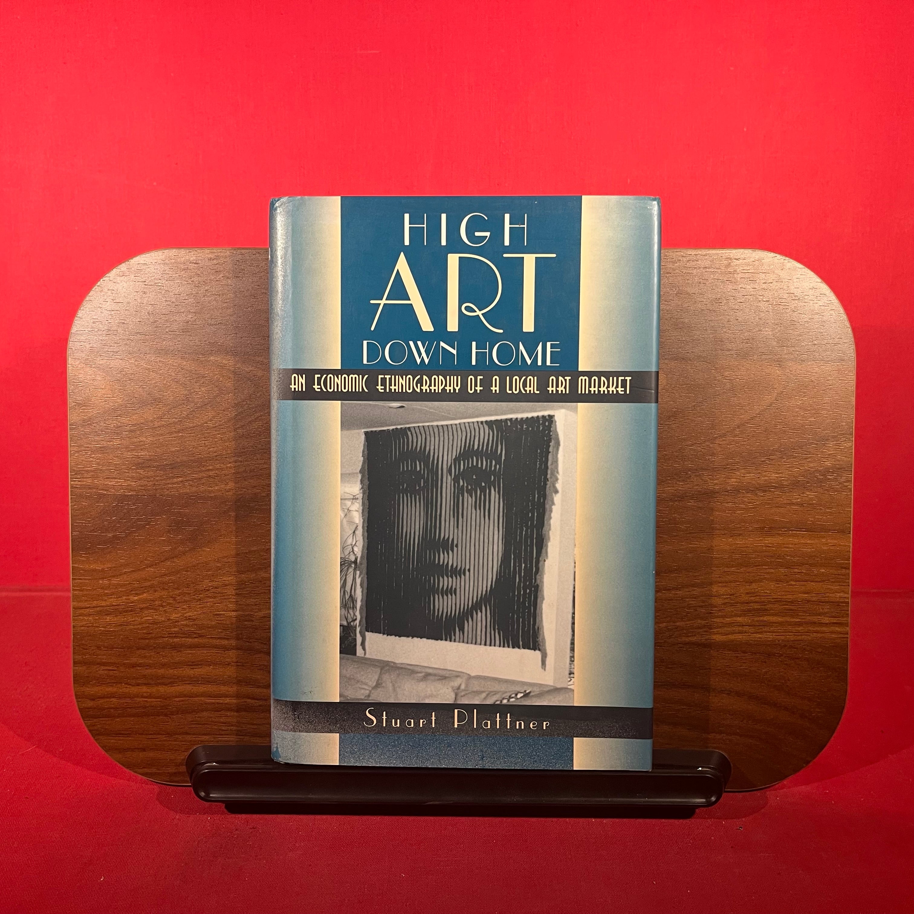 High Art Down Home: An Economic Ethnography of a Local Art Market