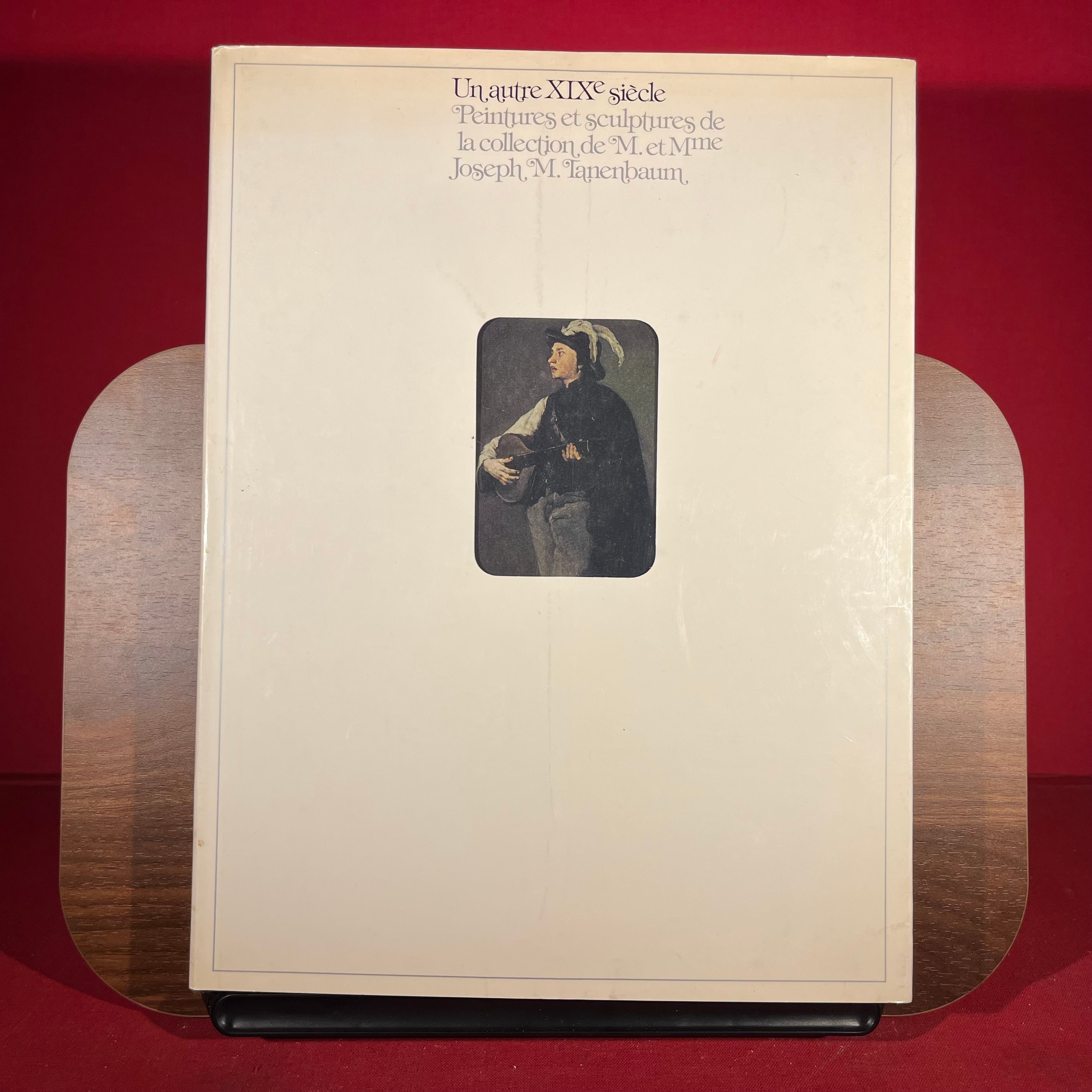 Un autre XIXe siecle : Peintures et sculptures de la collection de M et Mme Joseph M Tanenbaum