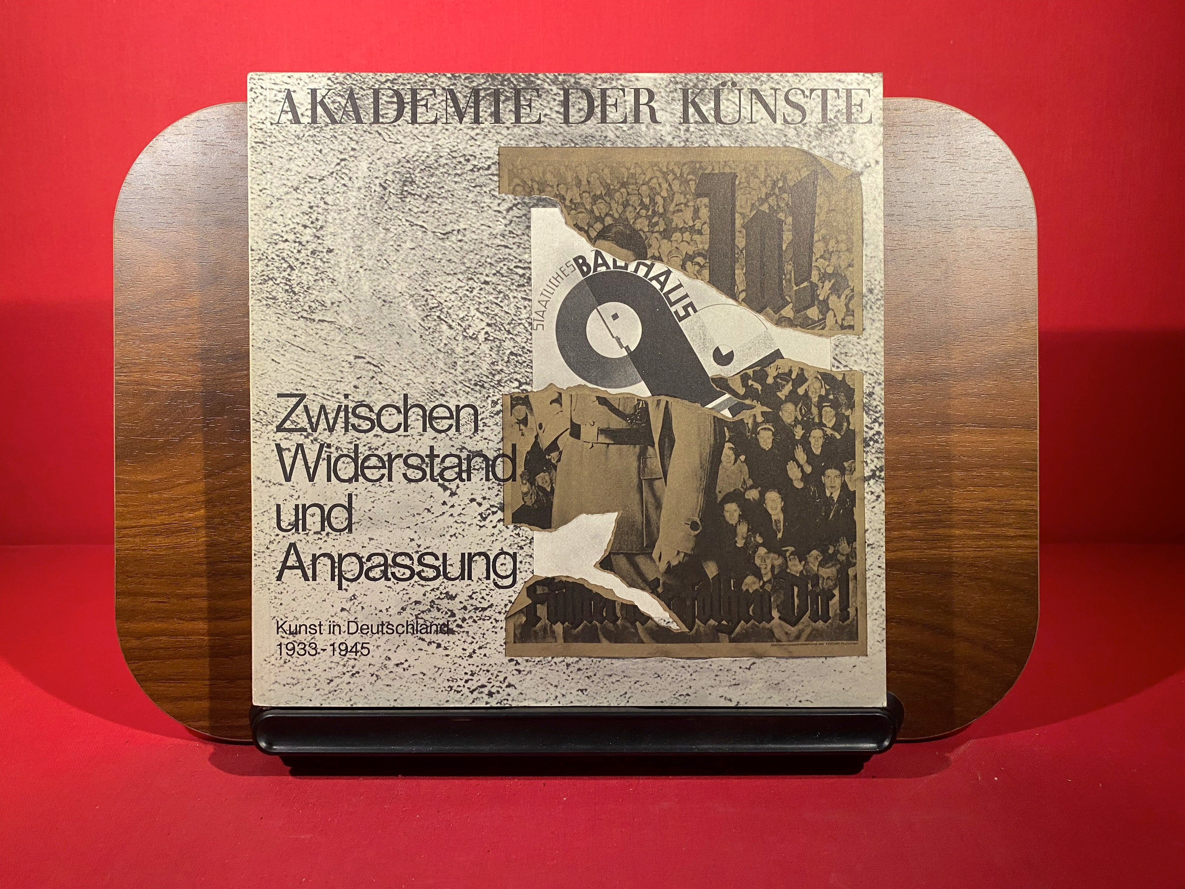 Zwischen Widerstand und Anpassung: Kunst in Deutschland 1933-1945 : Ausstellung in der Akademie der Kunste, 1978