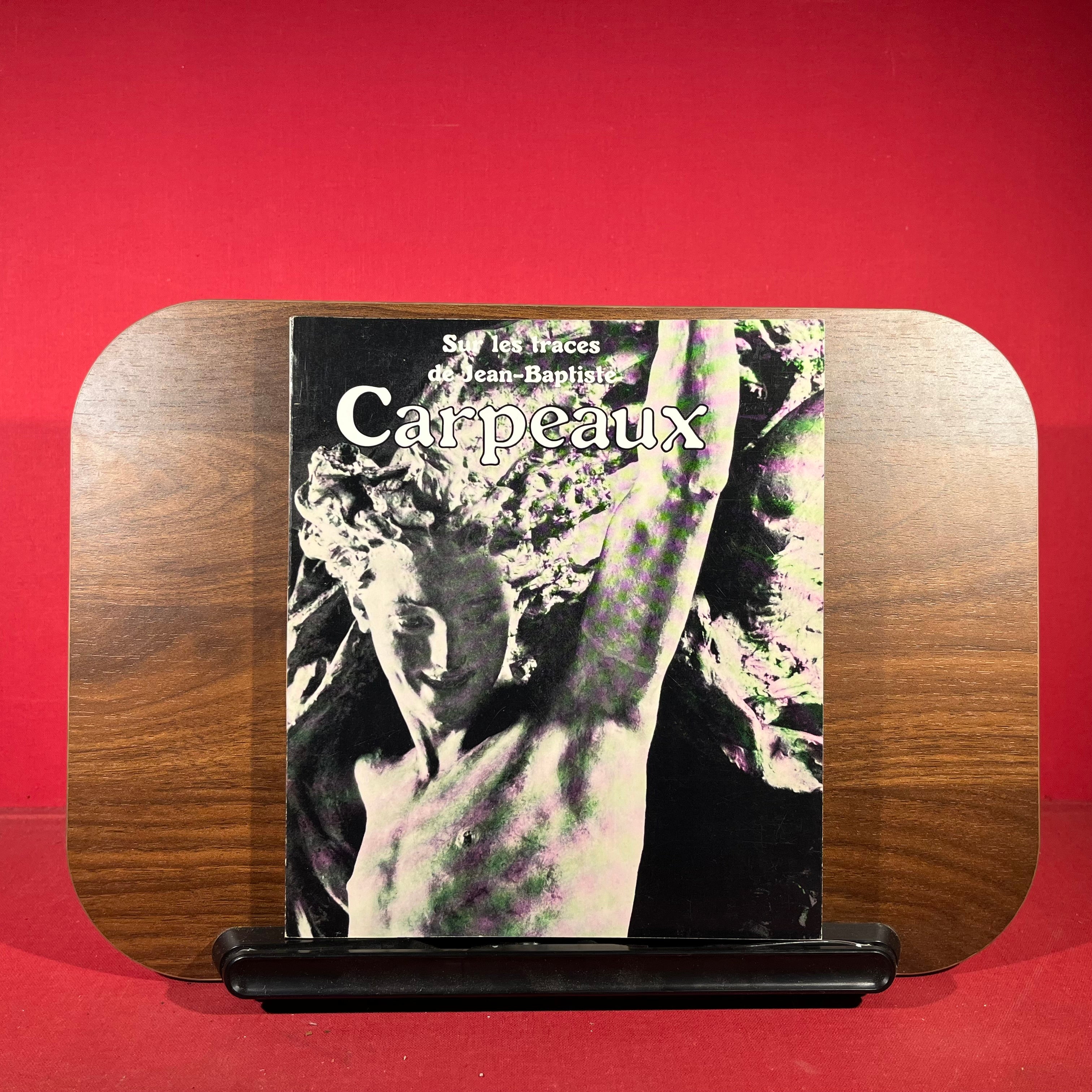 Sur les traces de Jean-Baptiste Carpeaux, exh. cat. Des galeries nationales d'exposition du Grand Palais, 1975