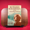 Rutland Boughton and the Glastonbury Festivals