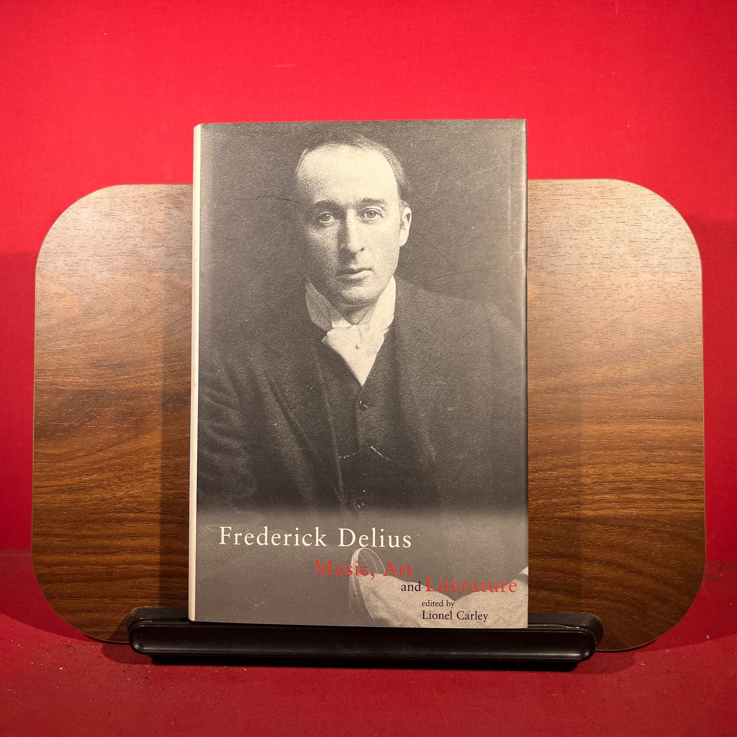 Frederick Delius: Music, Art and Literature (Music and Literature)
