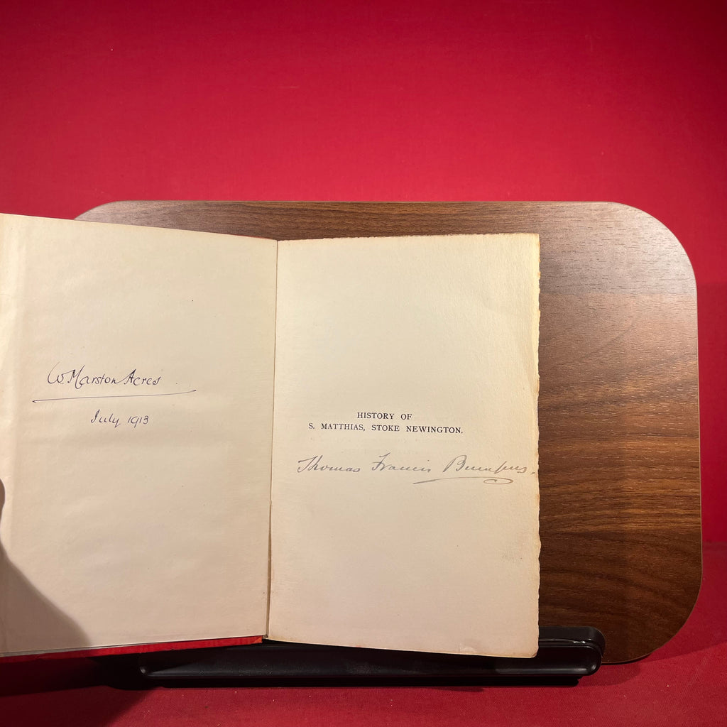 An Historical London Church: A Record of Sixty-Five Years’ Life and Work in the Church and Parish of S. Matthias, Stoke Newington, SIGNED BY AUTHOR