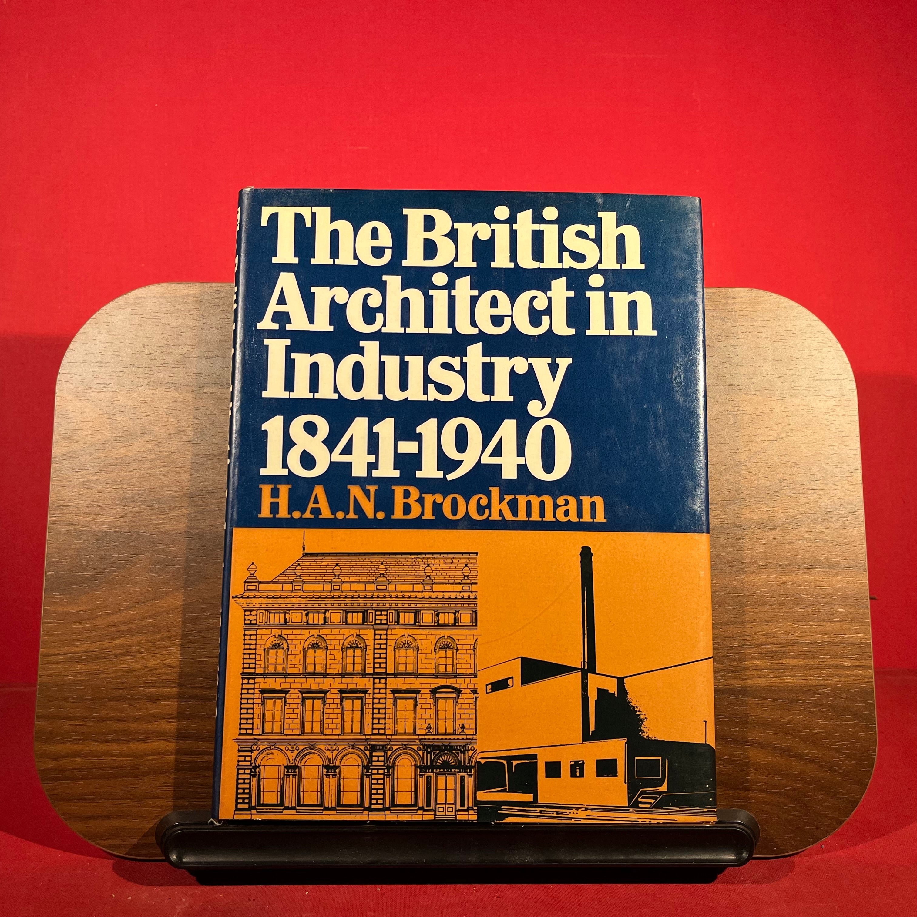 British Architect in Industry, 1841-1940