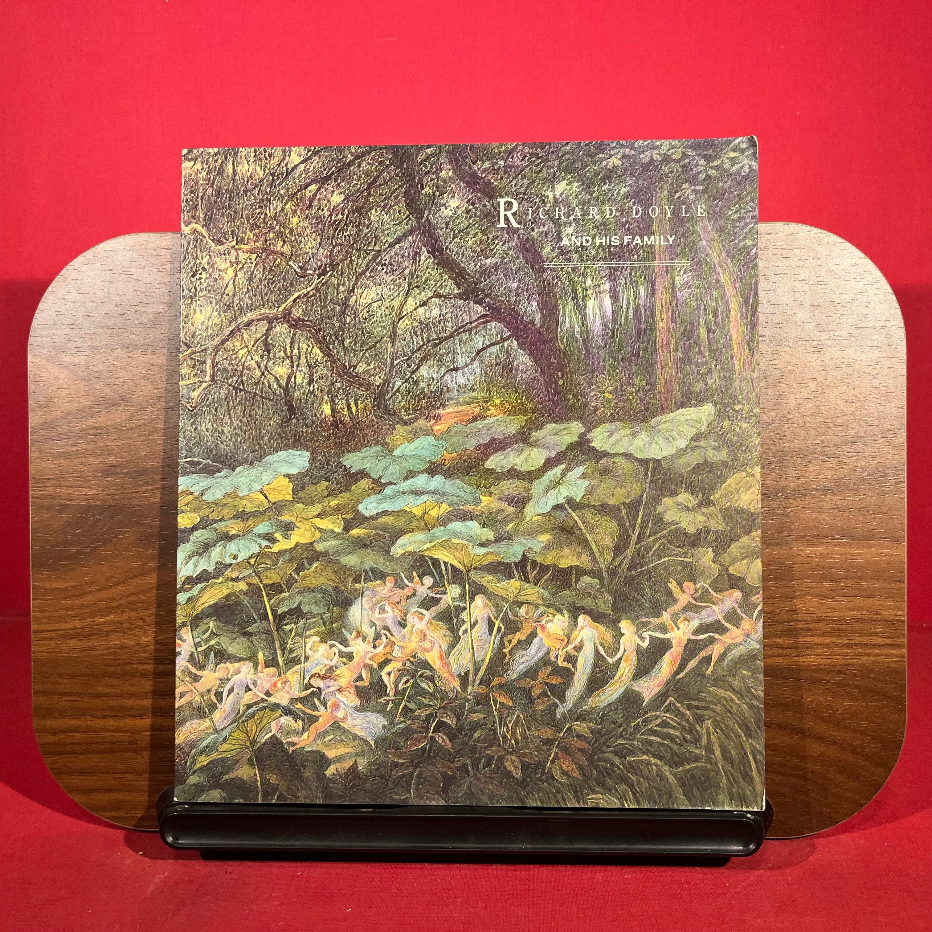 Richard Doyle and his family: An exhibition held at the Victoria and Albert Museum, 30th November 1983 to 26th February 1984