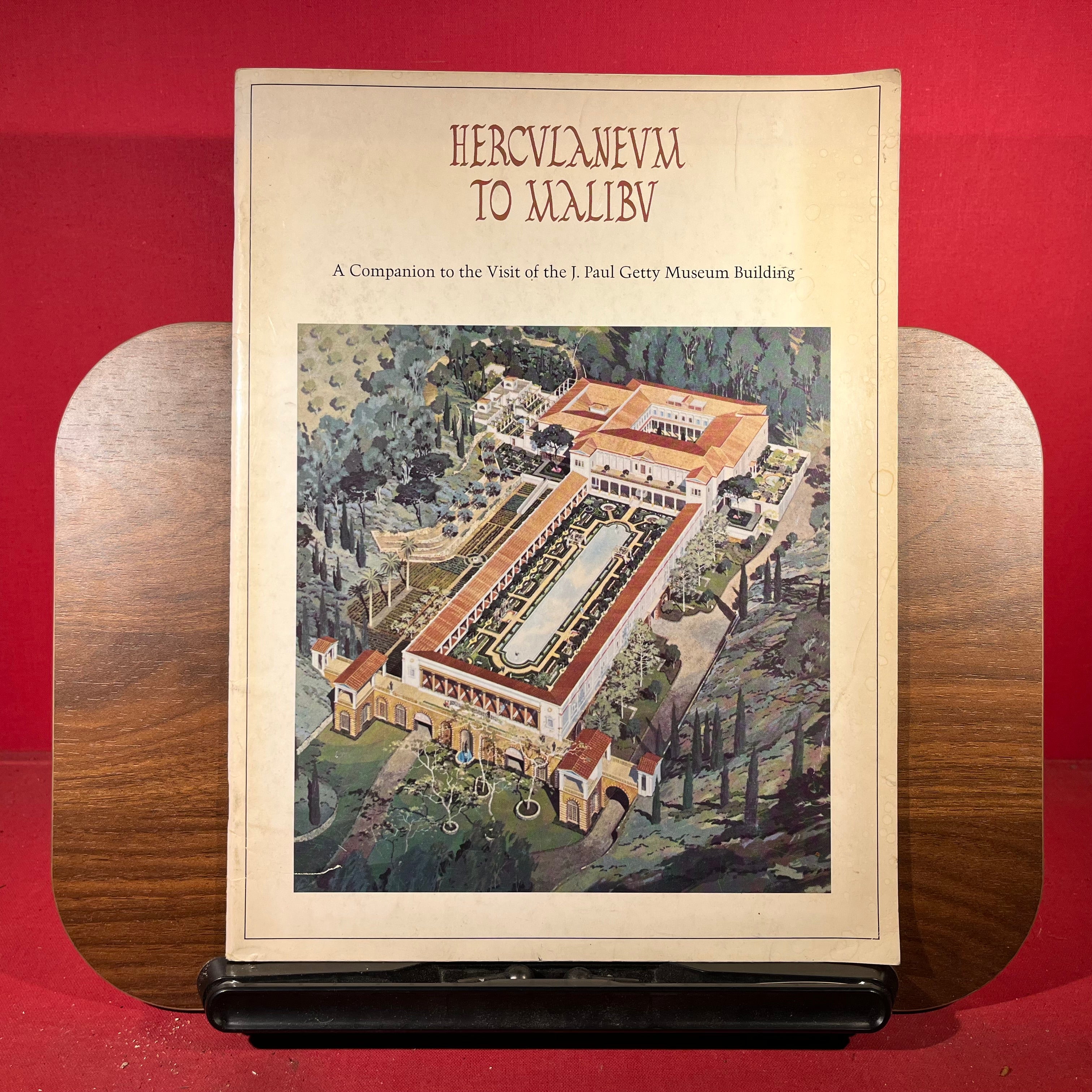 Herculaneum to Malibu : A Companion to the Visit of the J Paul Getty Mueum Building