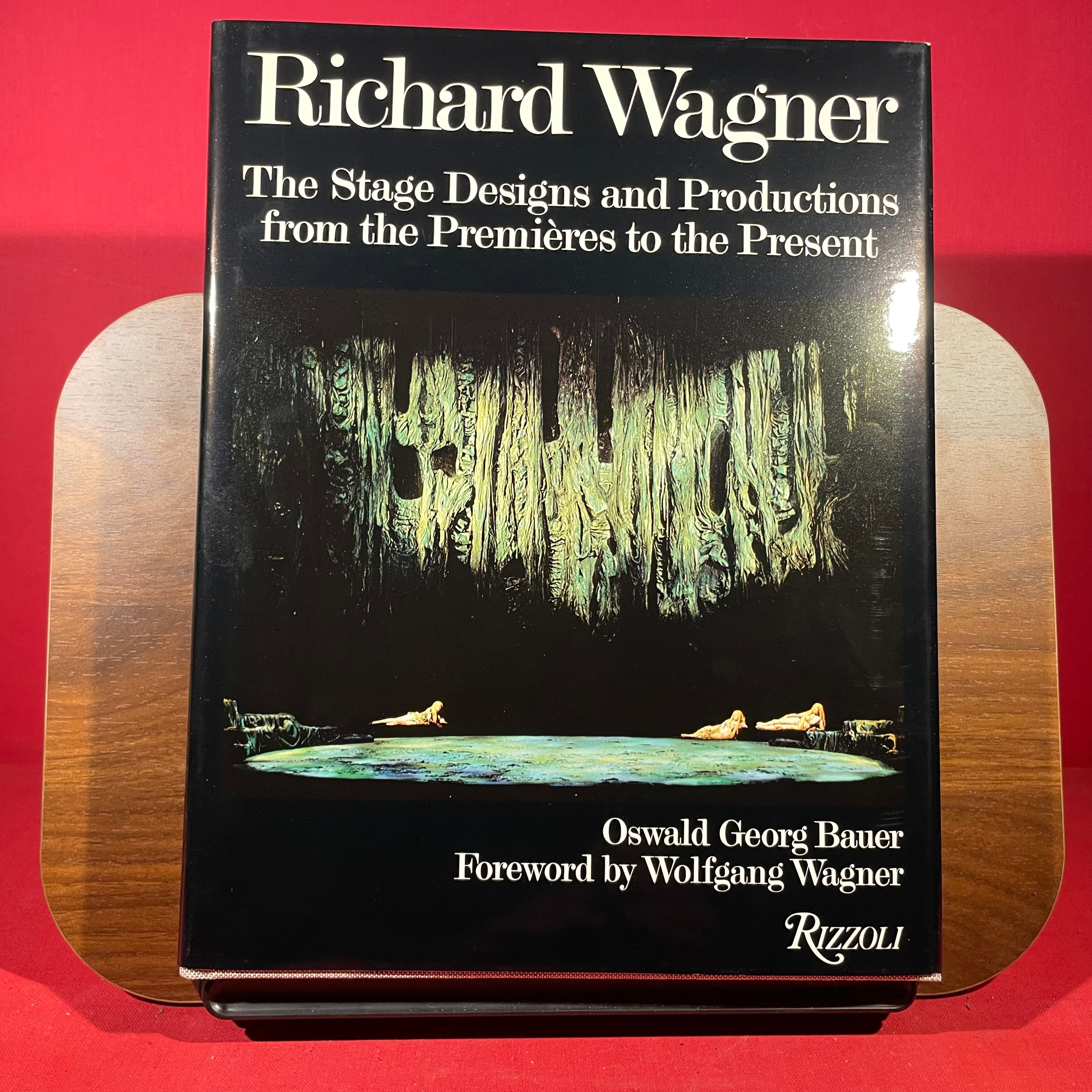 Richard Wagner : The Stage Designs and Productions from the Premieres to the Present