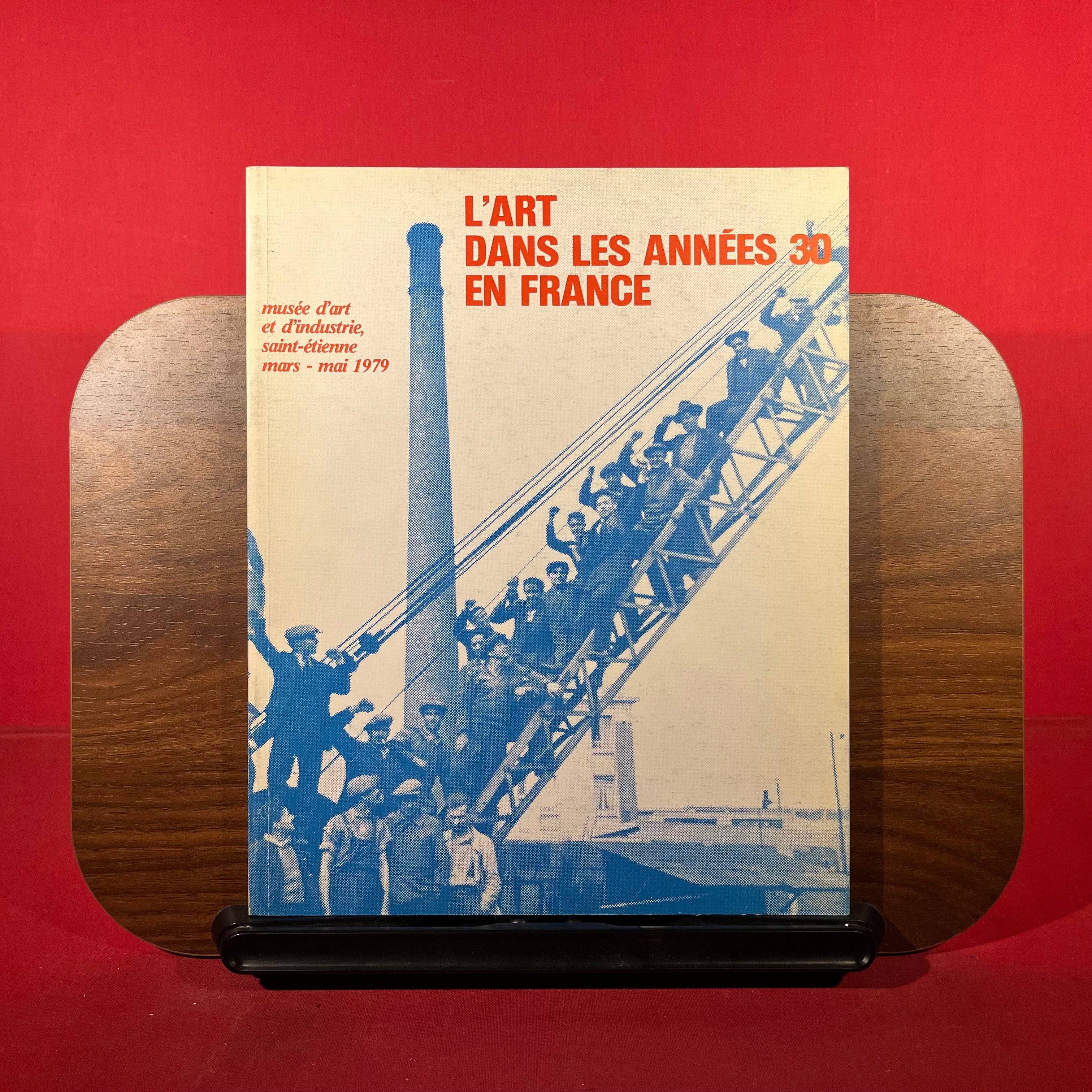 L'Art dans les Anees 30 en France, exh. cat. Musee d'art et d'industrie, Saint-Etienne, French, 1979
