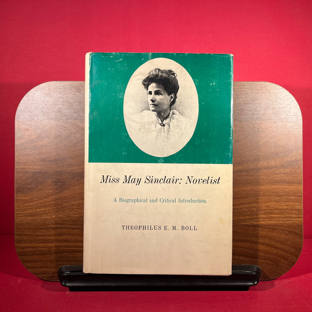 Miss May Sinclair: Novelist; A Biographical and Critical Introduction