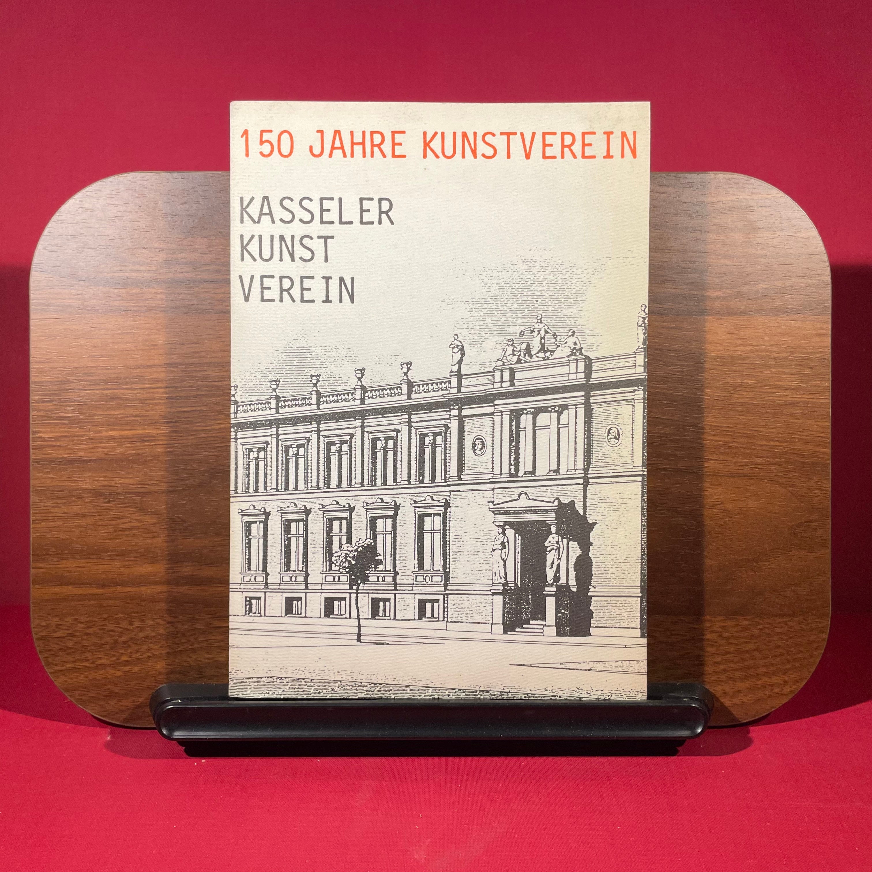 150 Jahre : Kasseler Kunstverein : Eine Chronik