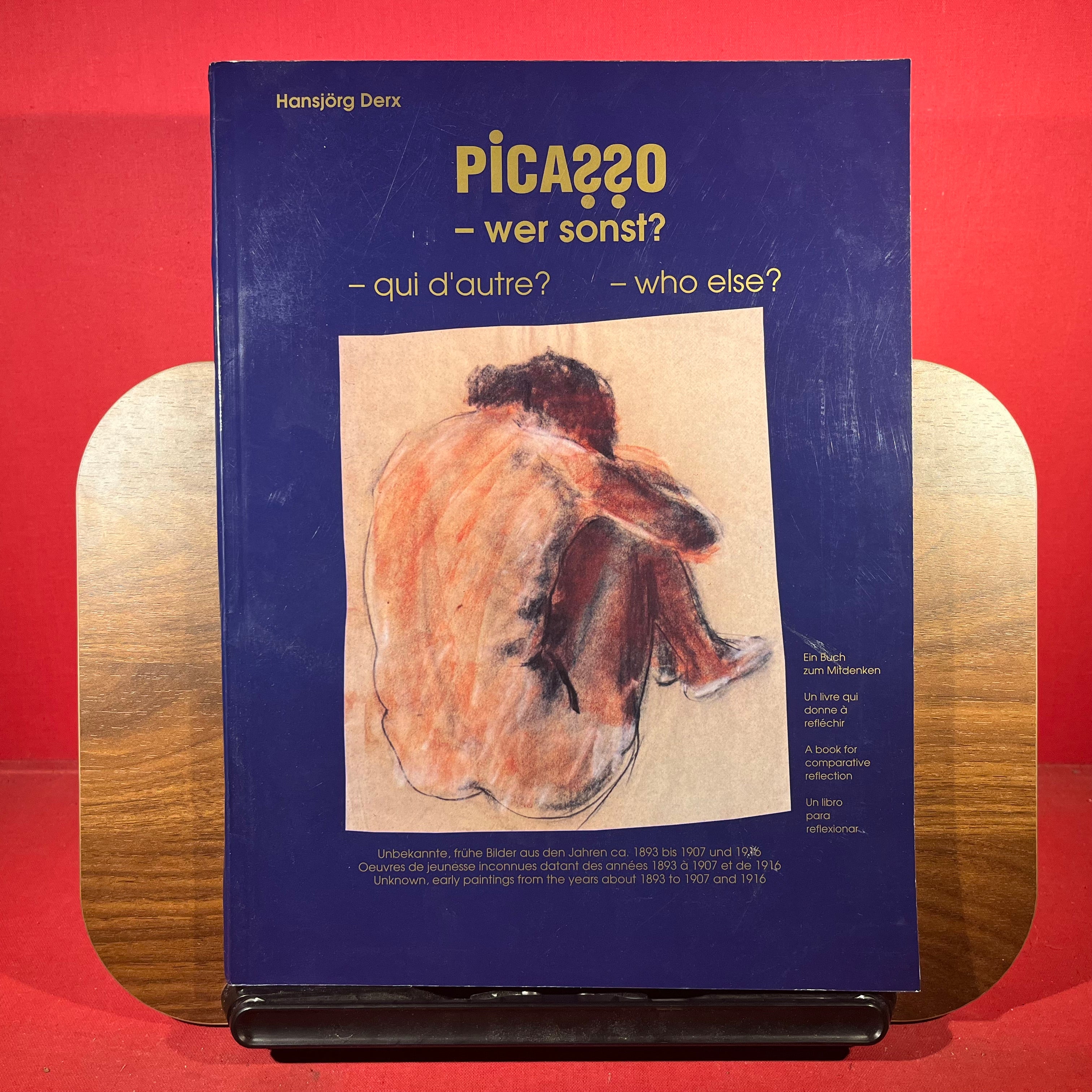 Picasso : Wer sonst? : Qui d'autre ? : Who else?