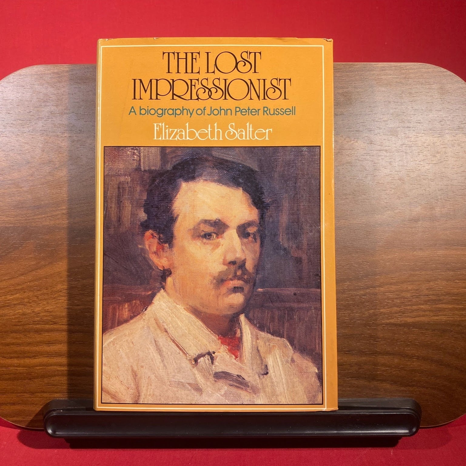 The Lost Impressionist : A Biography of John Peter Russell