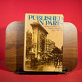 Published in Paris: American and British Writers, Printers, and Publishers in Paris, 1920-1939