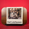 Karl Leyhausen, exh. cat. Staatliche und Standtische Kunstsammlungen, Kassel, Germany, 1981-82