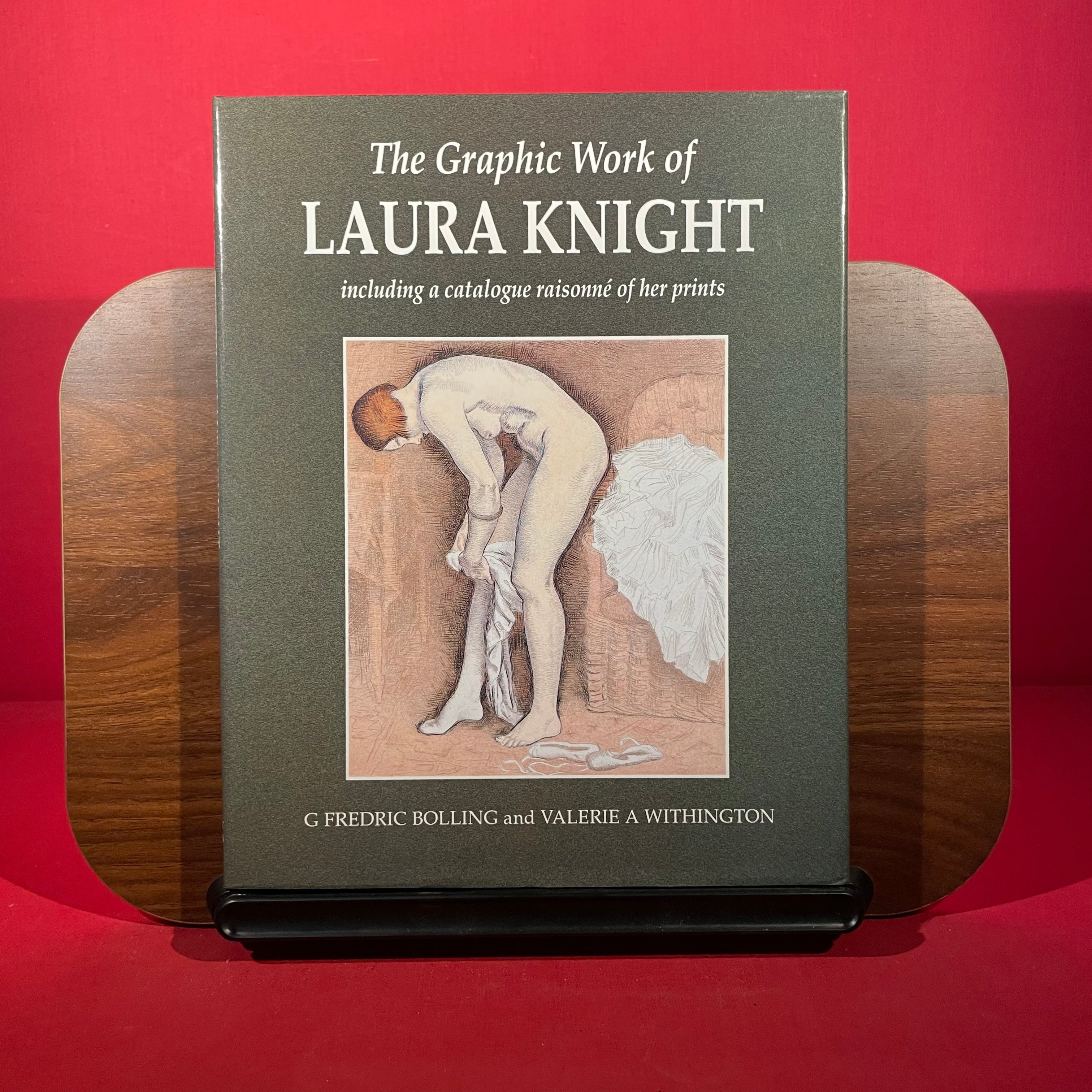 The Graphic Work of Dame Laura Knight: Including a Catalogue Raisonne of Her Prints