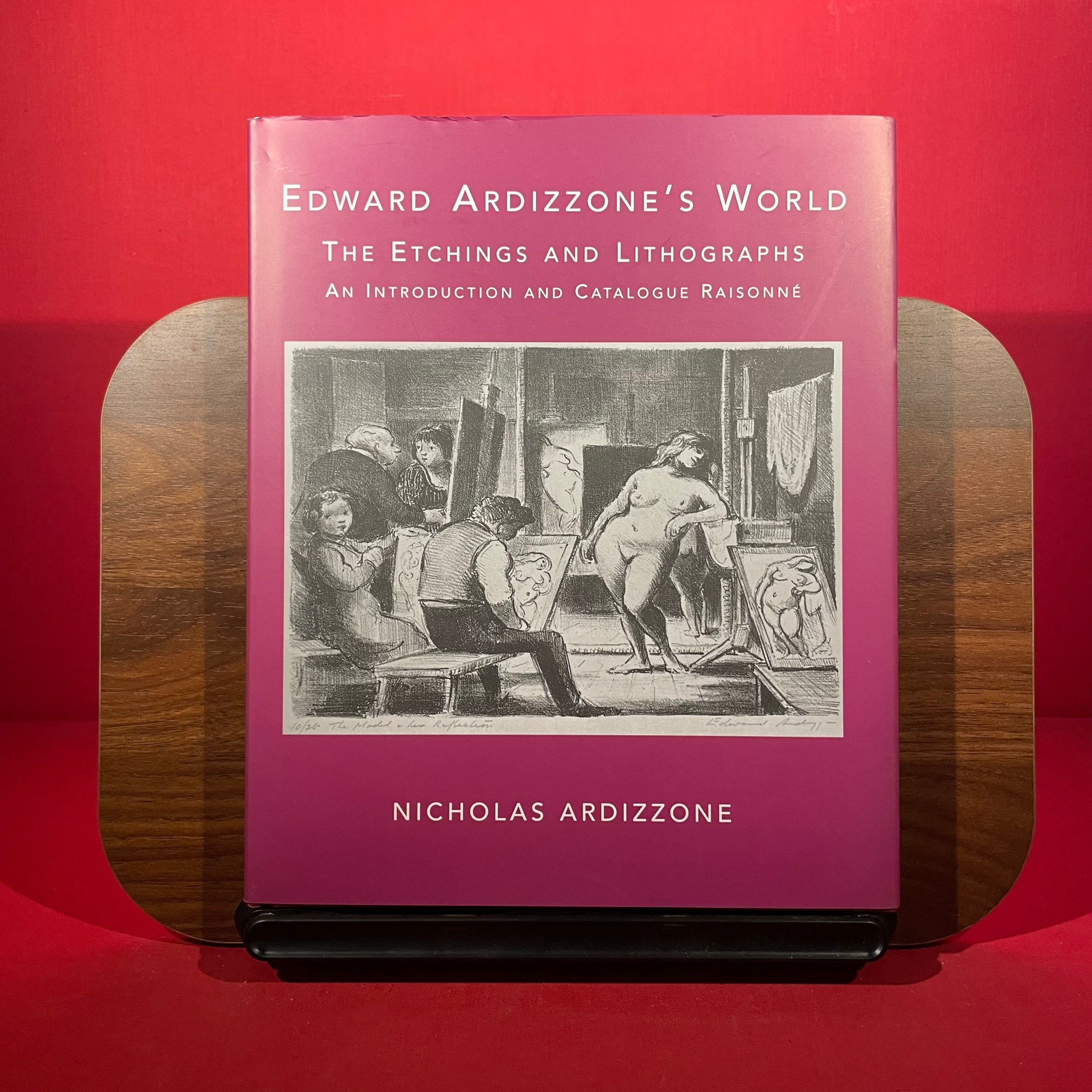Edward Ardizzone's World. The Etchings And Lithographs. An Introduction And Catalogue Raisonne