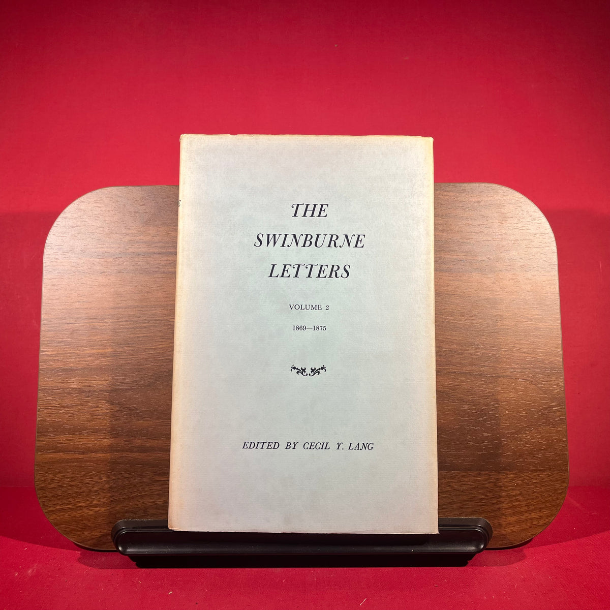 The Swinburne Letters Vol. 1 (1854-1869), Vol. 2 (1869-1875), Vol. 3 (1875-1877), Vol. 4 (1877-1882), Vol. 5 (1883-1890), Vol. 6 (1890-1909)