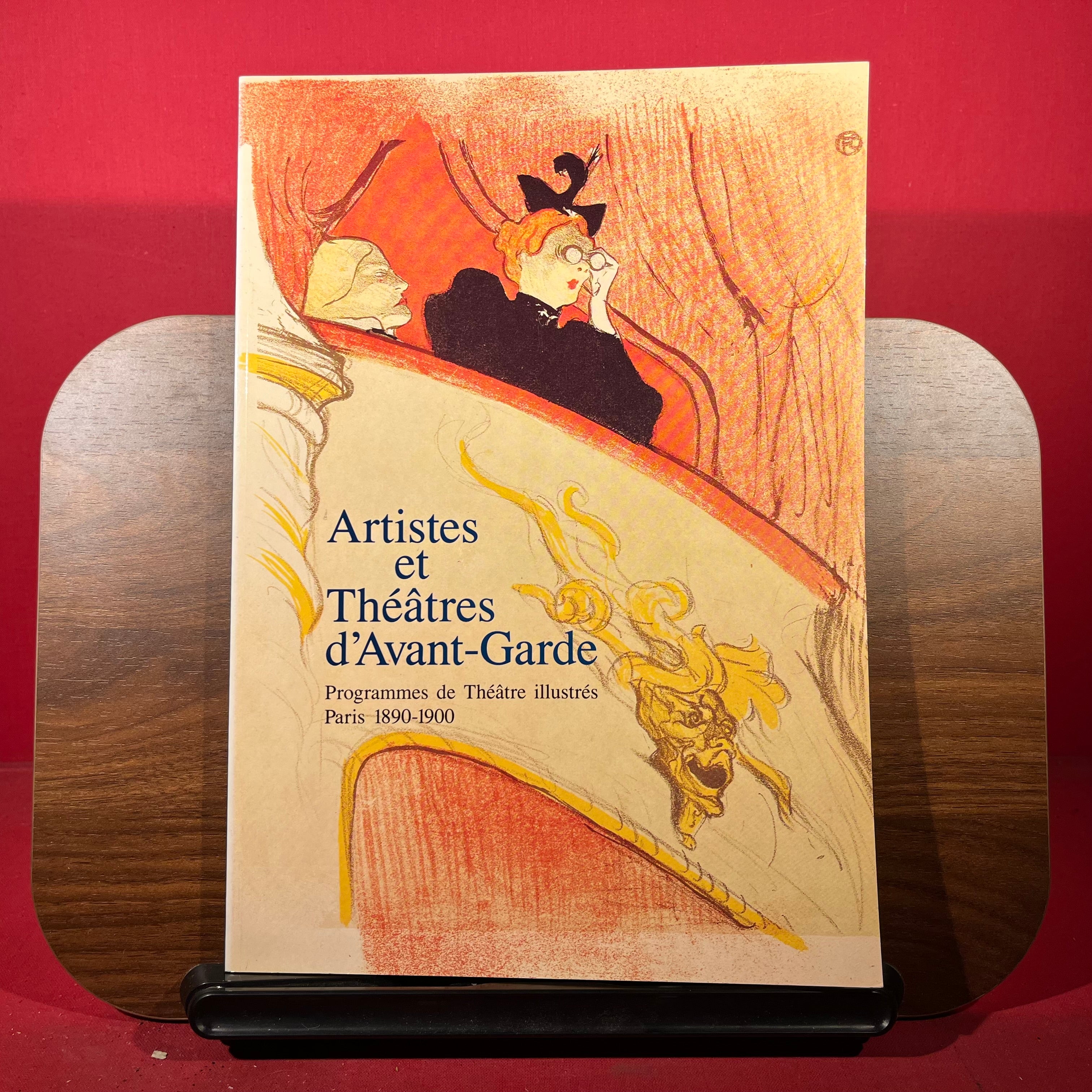 Artistes et Theatres d’Avant-Garde: Programmes de Theatre Illustres: Paris 1890-1900.