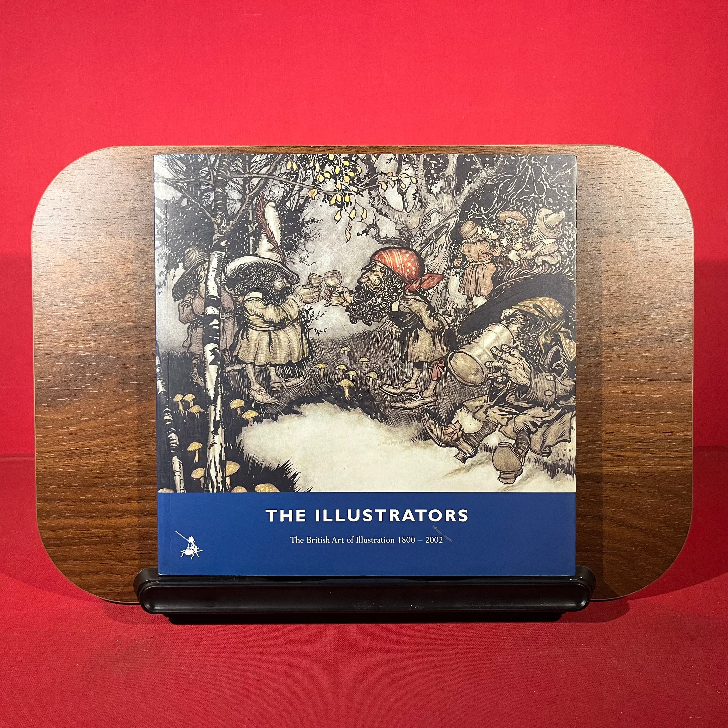 The Illustrators: The British Art of Illustration 1800-2002
