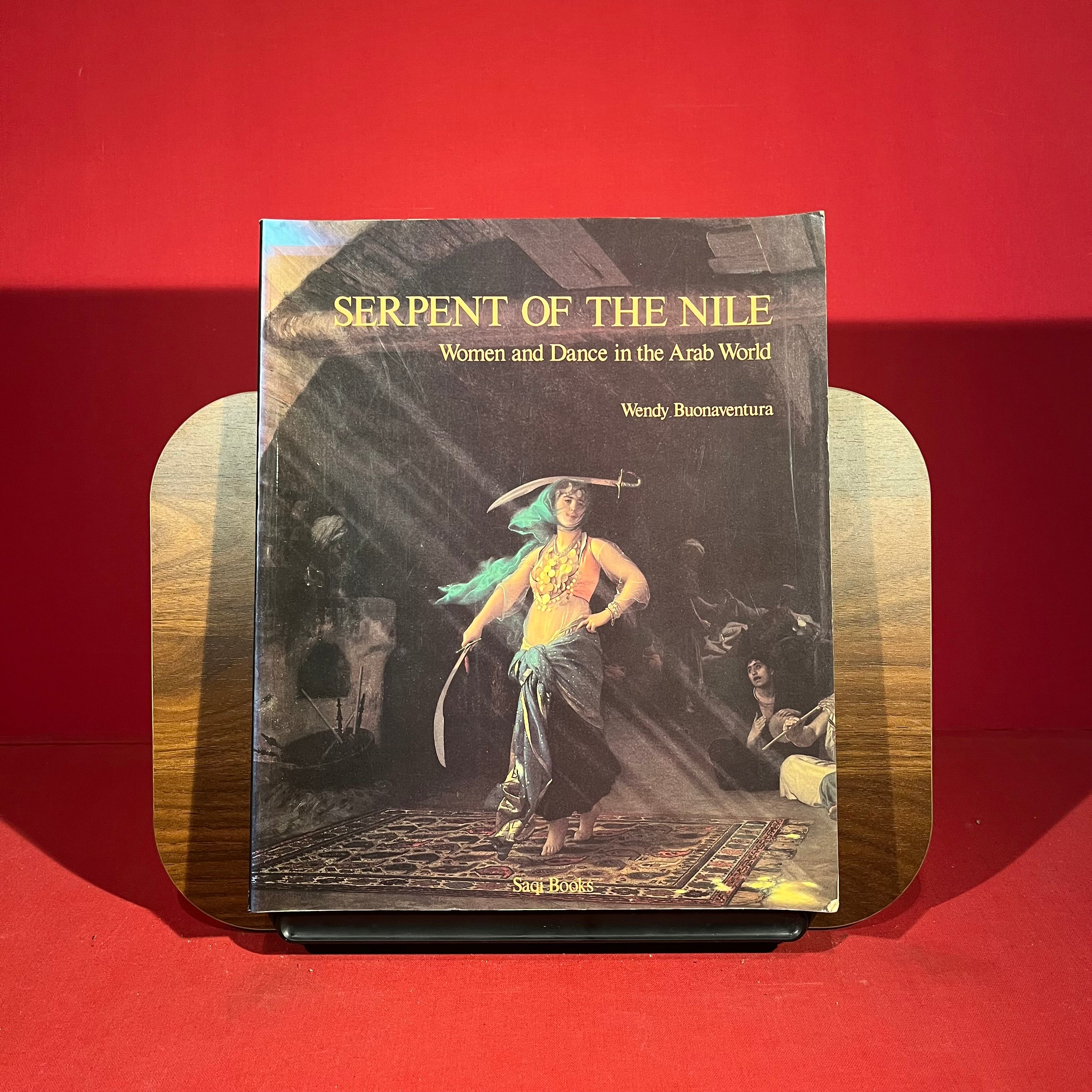 Serpent of the Nile: Women and Dance in the Arab World