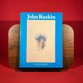 John Ruskin: An Arts Council exhibition