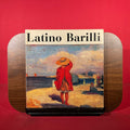 Latino Barilli : Mostra retrospettiva per il centenario della nascita, exh. cat. Academia Nazionale di Belle Arti, Parma, Italy, 1984