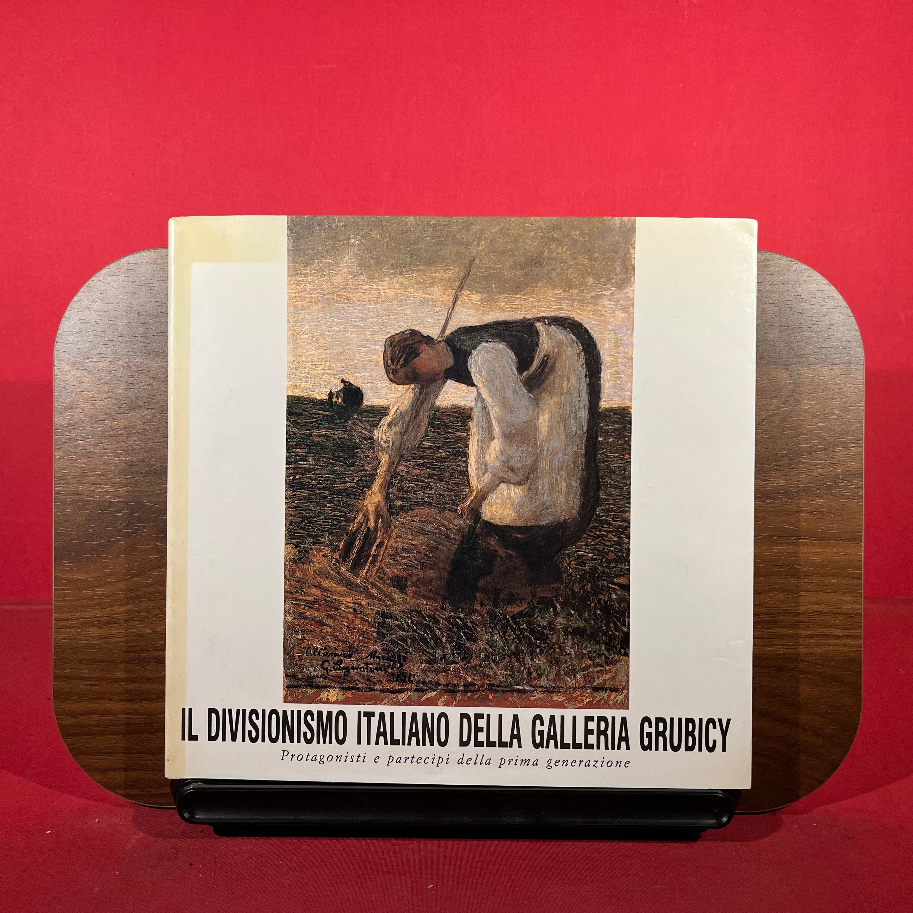 Il Divisionismo Italiano Della Galleria Grubicy : Protagonisti e partecipi della prima generazione, exh. cat. Galleriea d'Arte Cavour, Como, Italy, etc, 1989