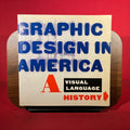 Graphic Design in America: a Visual Language History